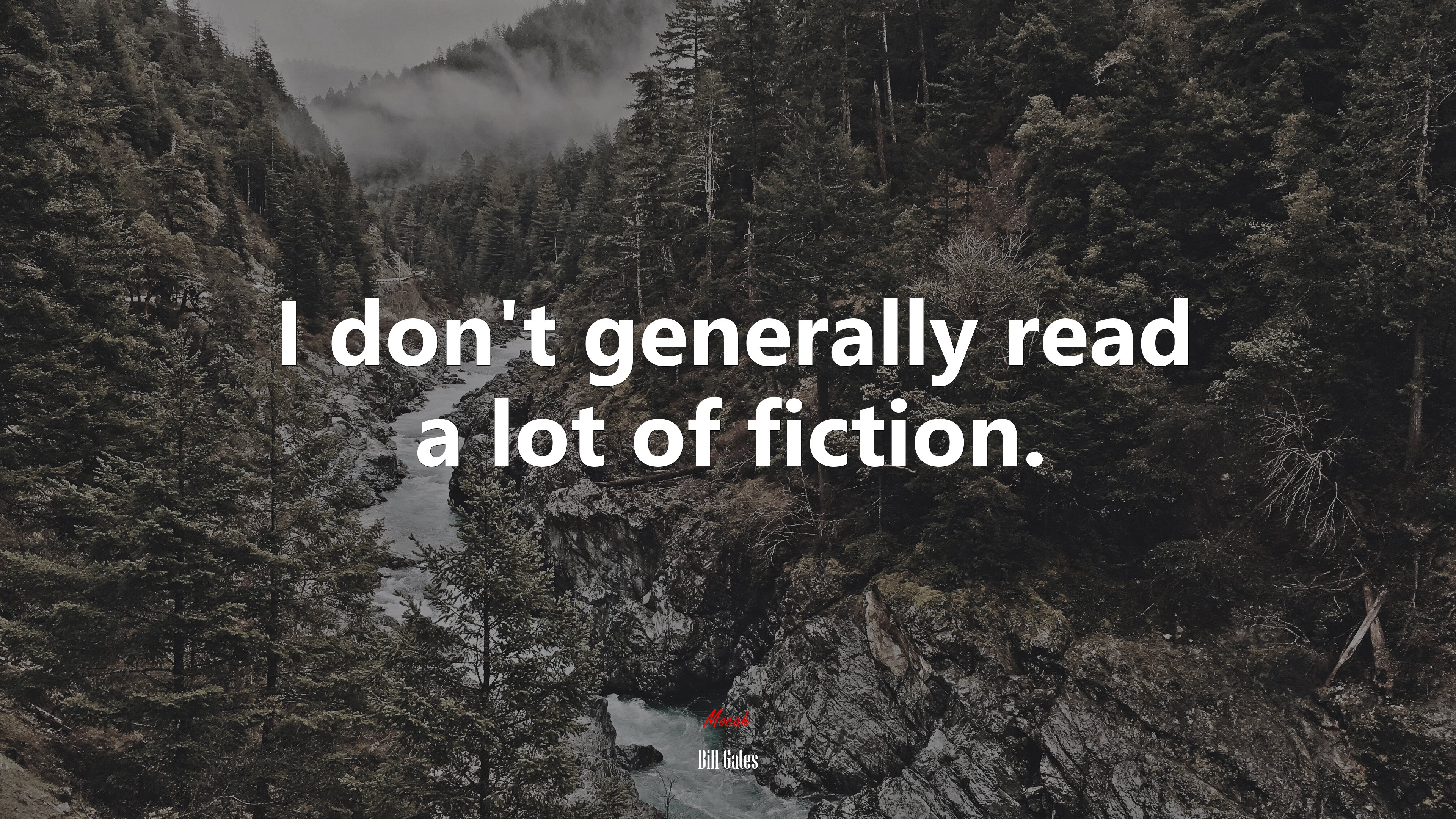 I don’t generally read a lot of fiction. | Bill Gates quote HD Wallpaper