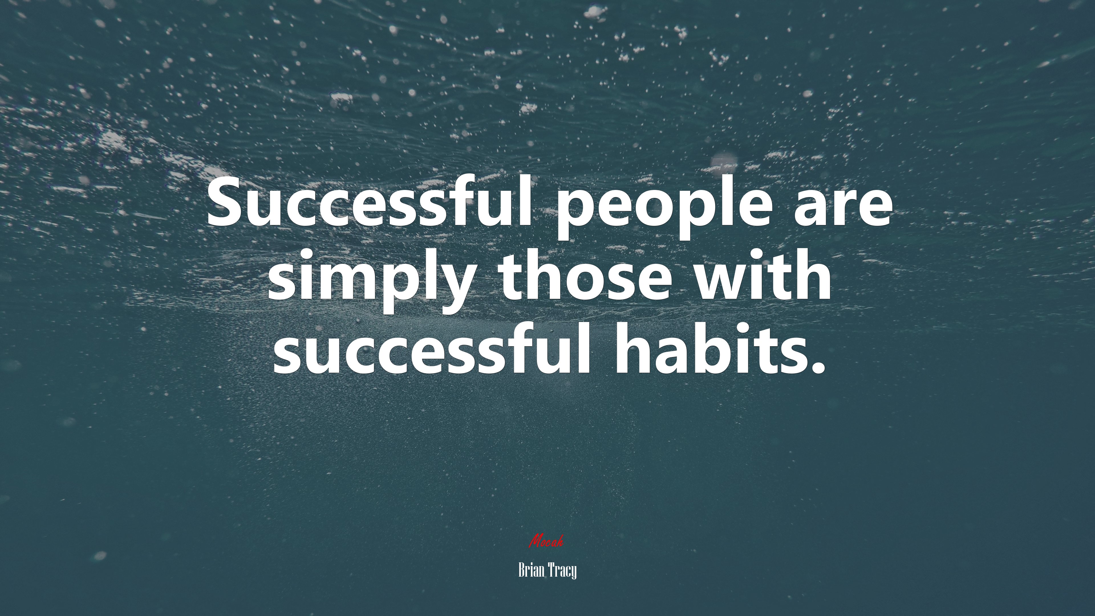 Successful people are simply those with successful habits. | Brian Tracy quote HD Wallpaper