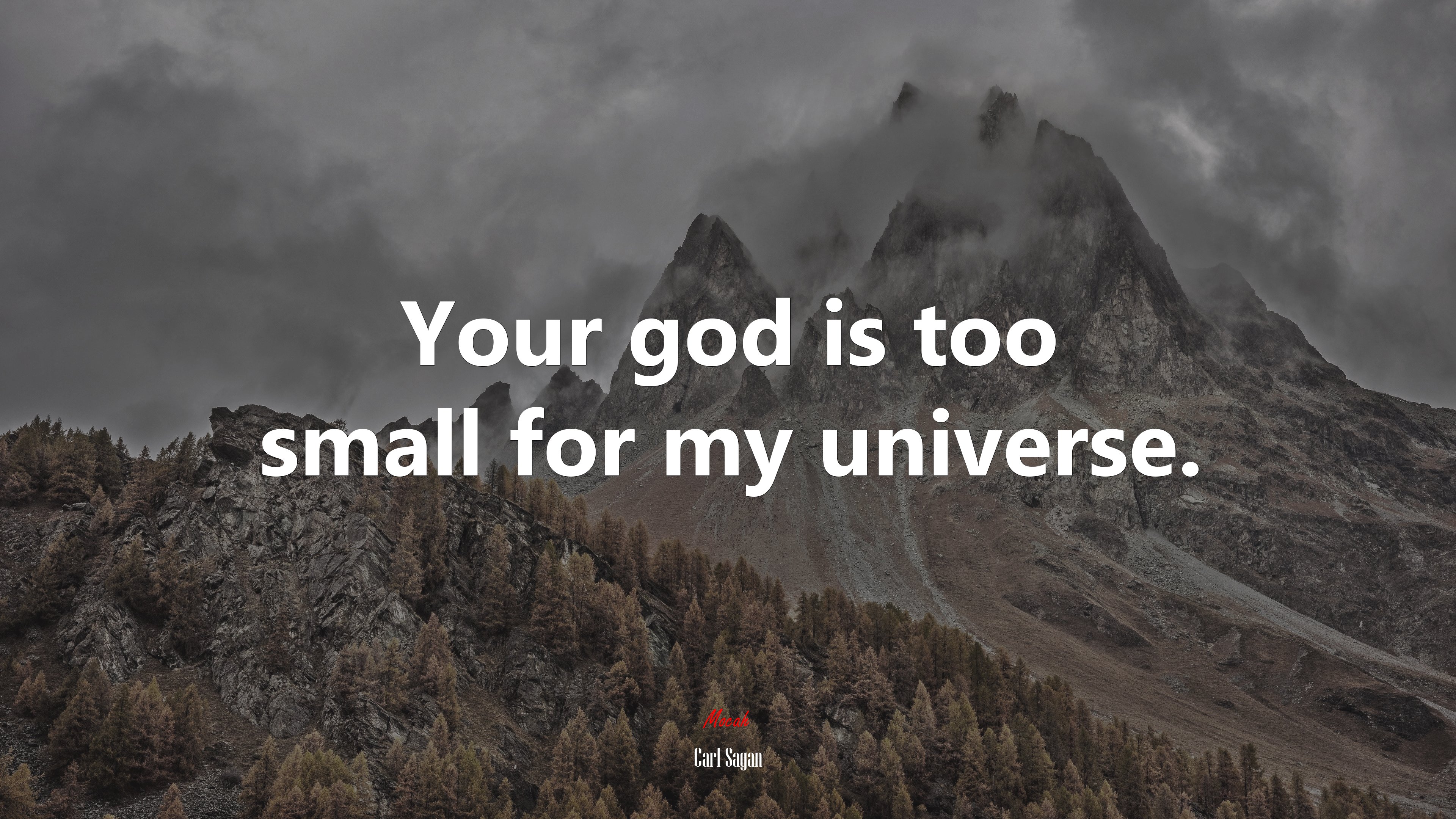 Your god is too small for my universe. | Carl Sagan quote HD Wallpaper