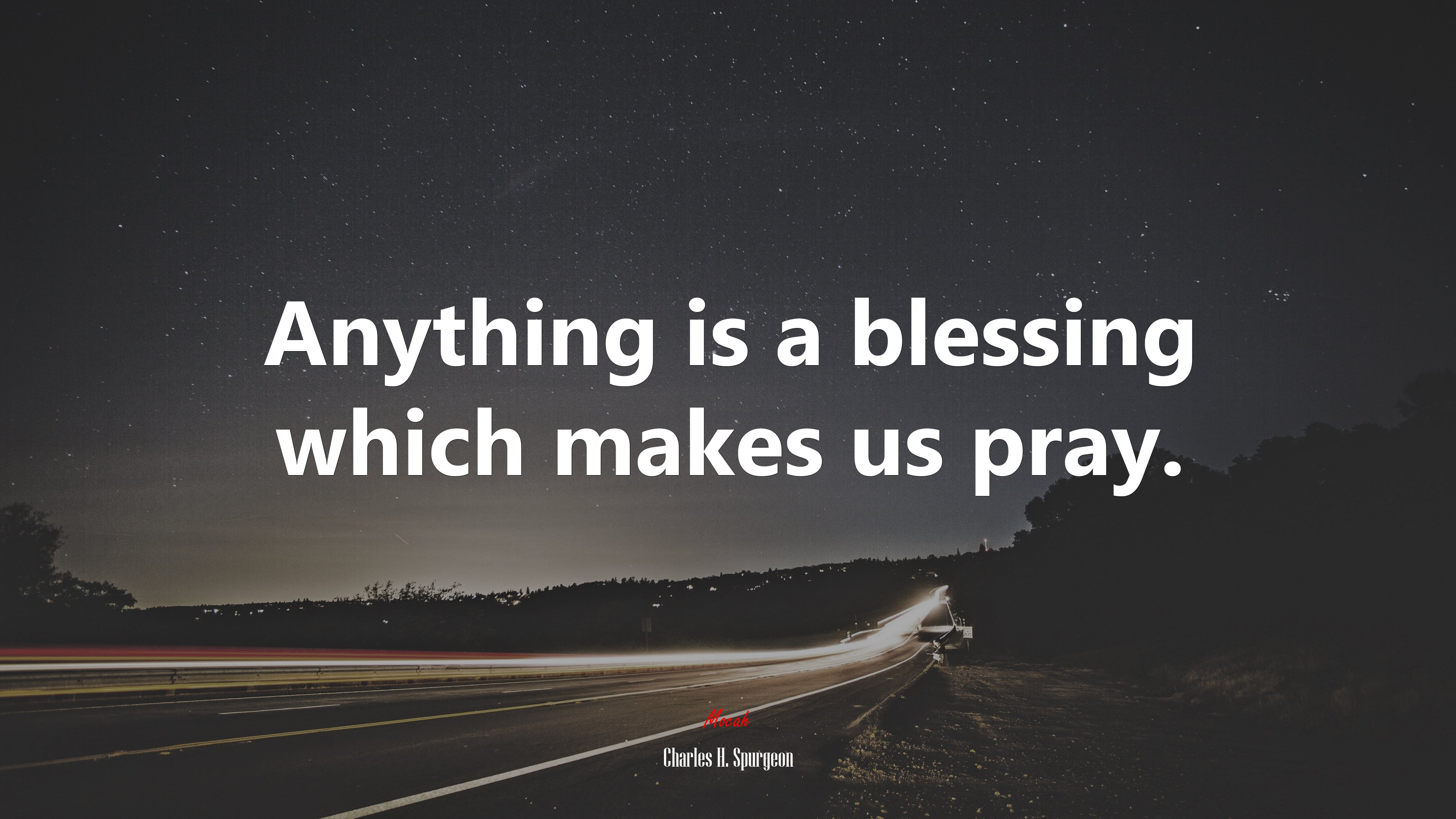 Anything is a blessing which makes us pray. | Charles H. Spurgeon quote HD Wallpaper