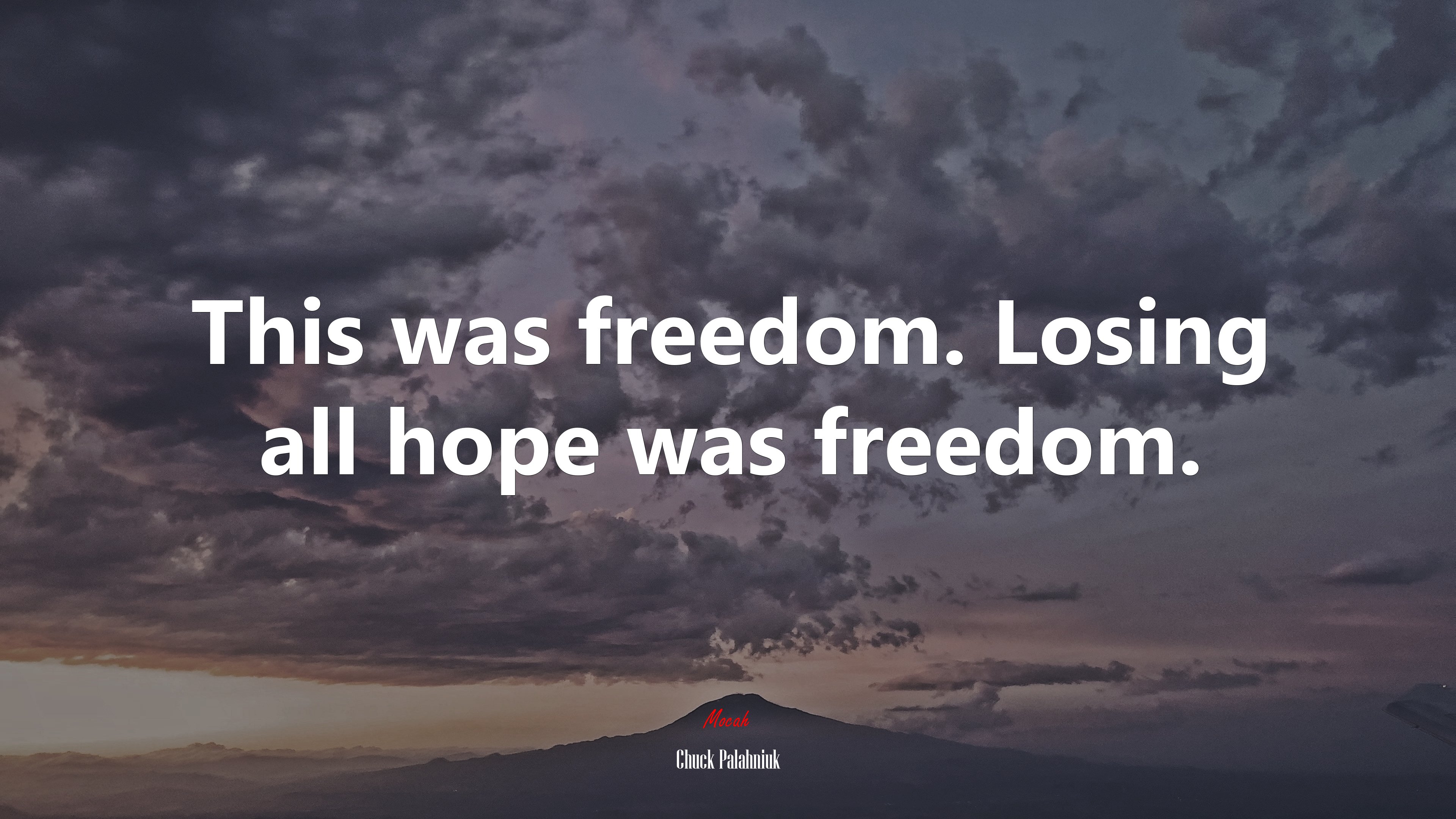 This was freedom. Losing all hope was freedom. | Chuck Palahniuk quote HD Wallpaper