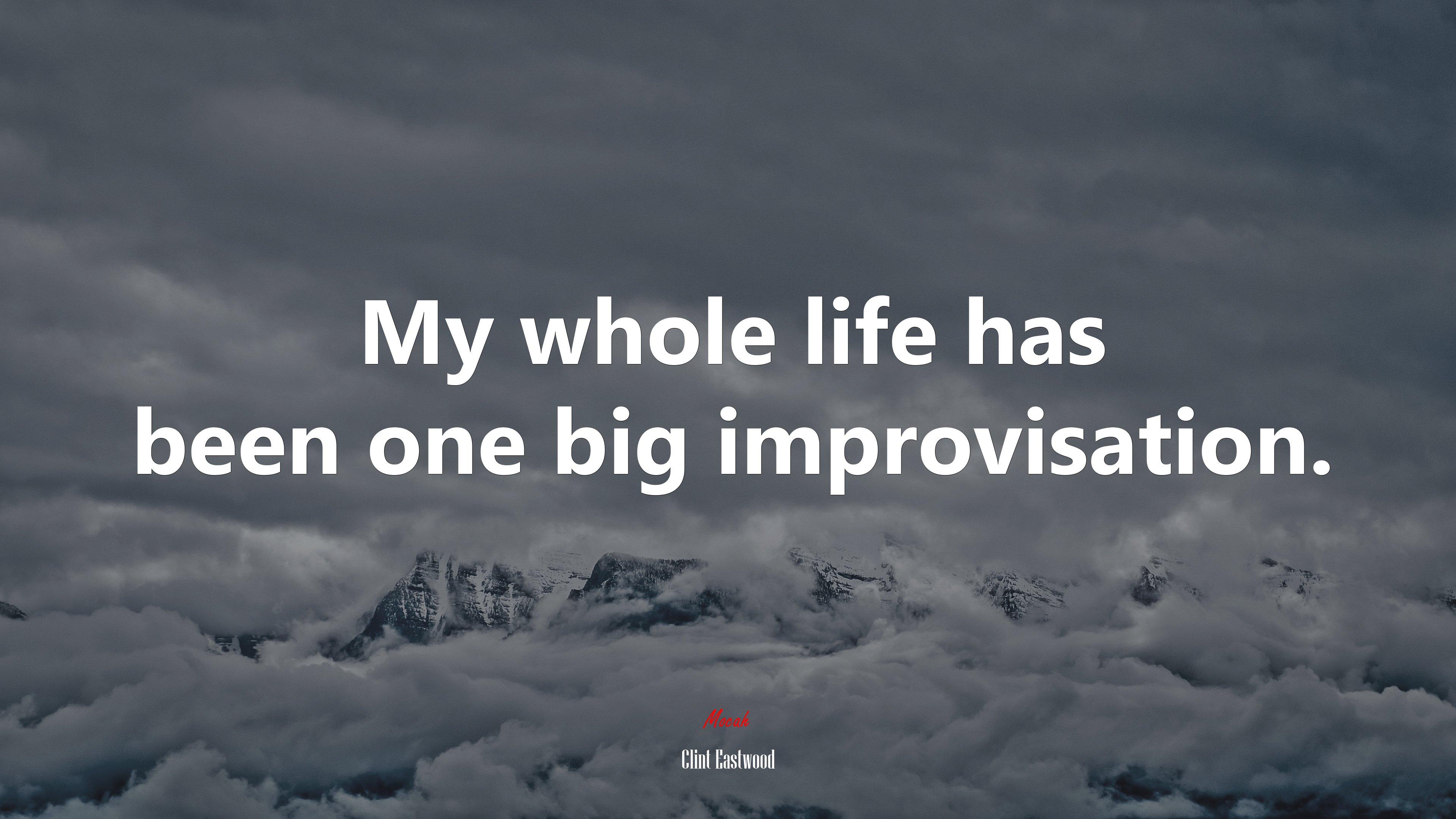 My whole life has been one big improvisation. | Clint Eastwood quote HD Wallpaper