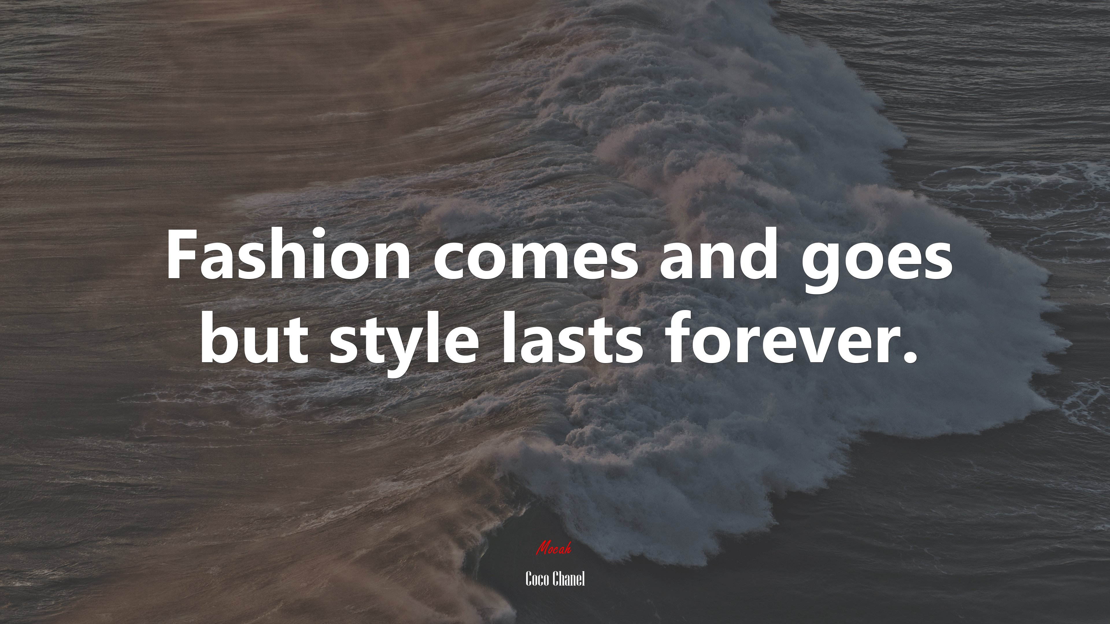 Fashion comes and goes but style lasts forever. | Coco Chanel quote HD Wallpaper