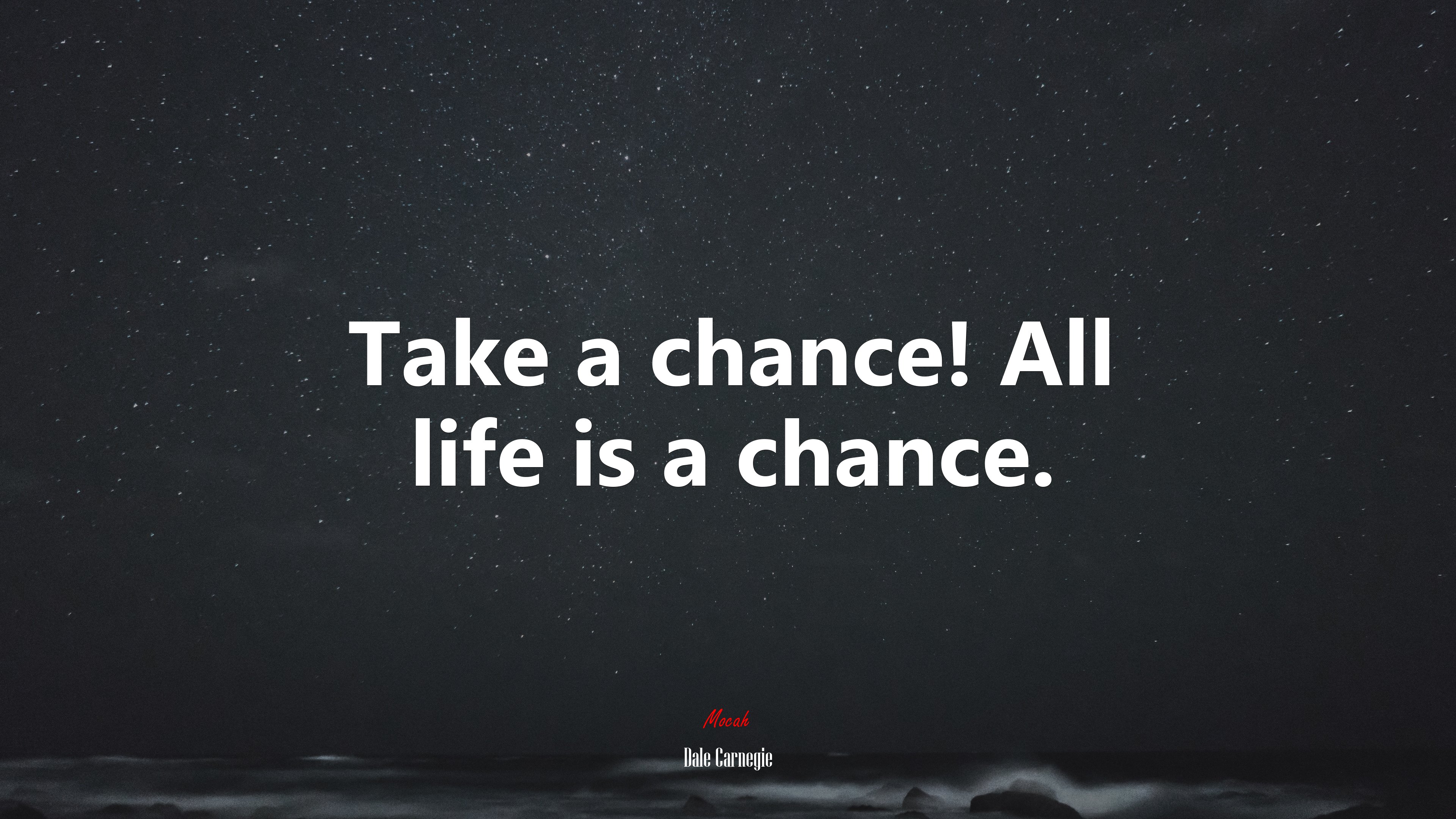 Take a chance! All life is a chance. | Dale Carnegie quote HD Wallpaper