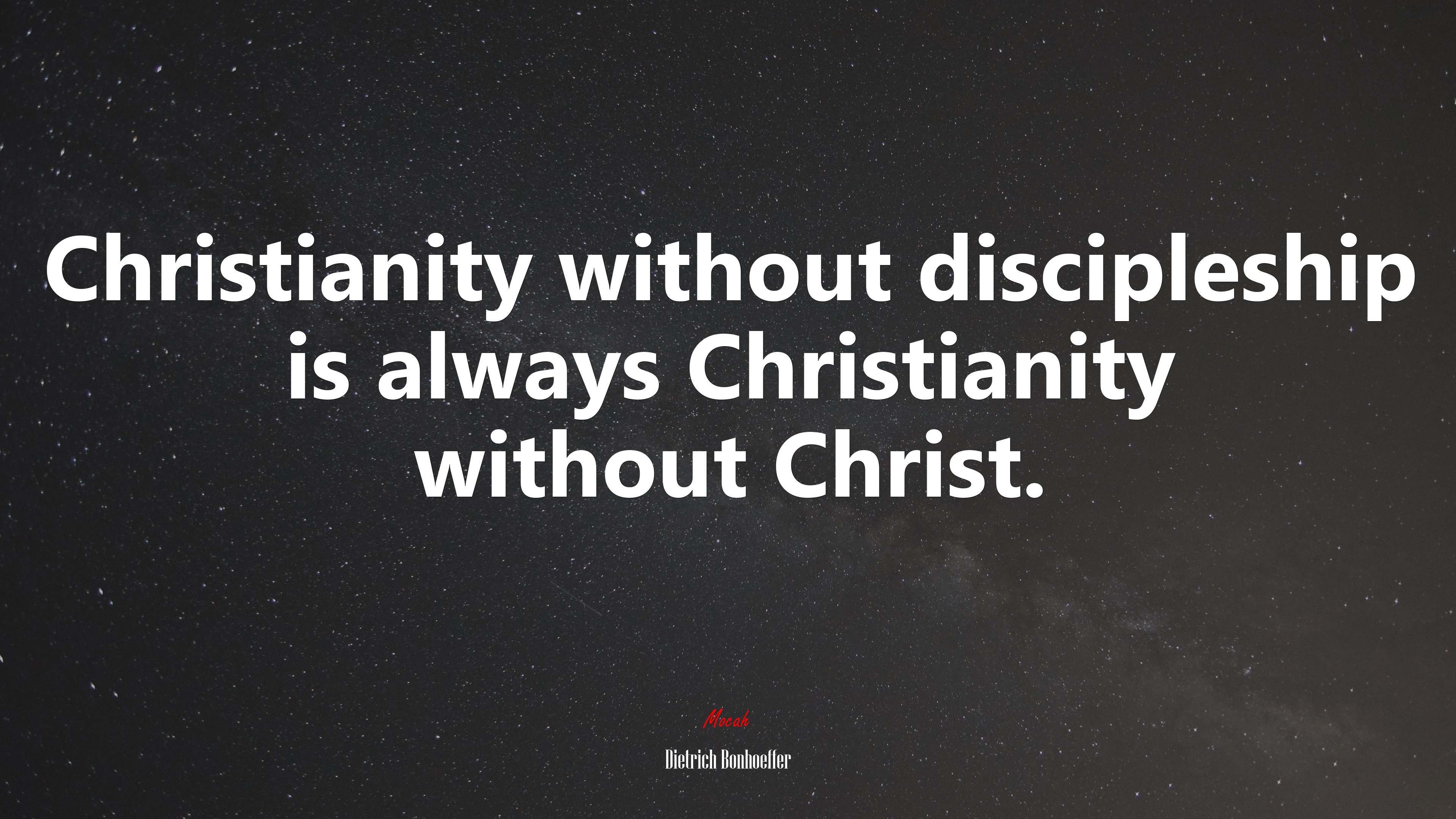 Christianity without discipleship is always Christianity without Christ. | Dietrich Bonhoeffer quote HD Wallpaper