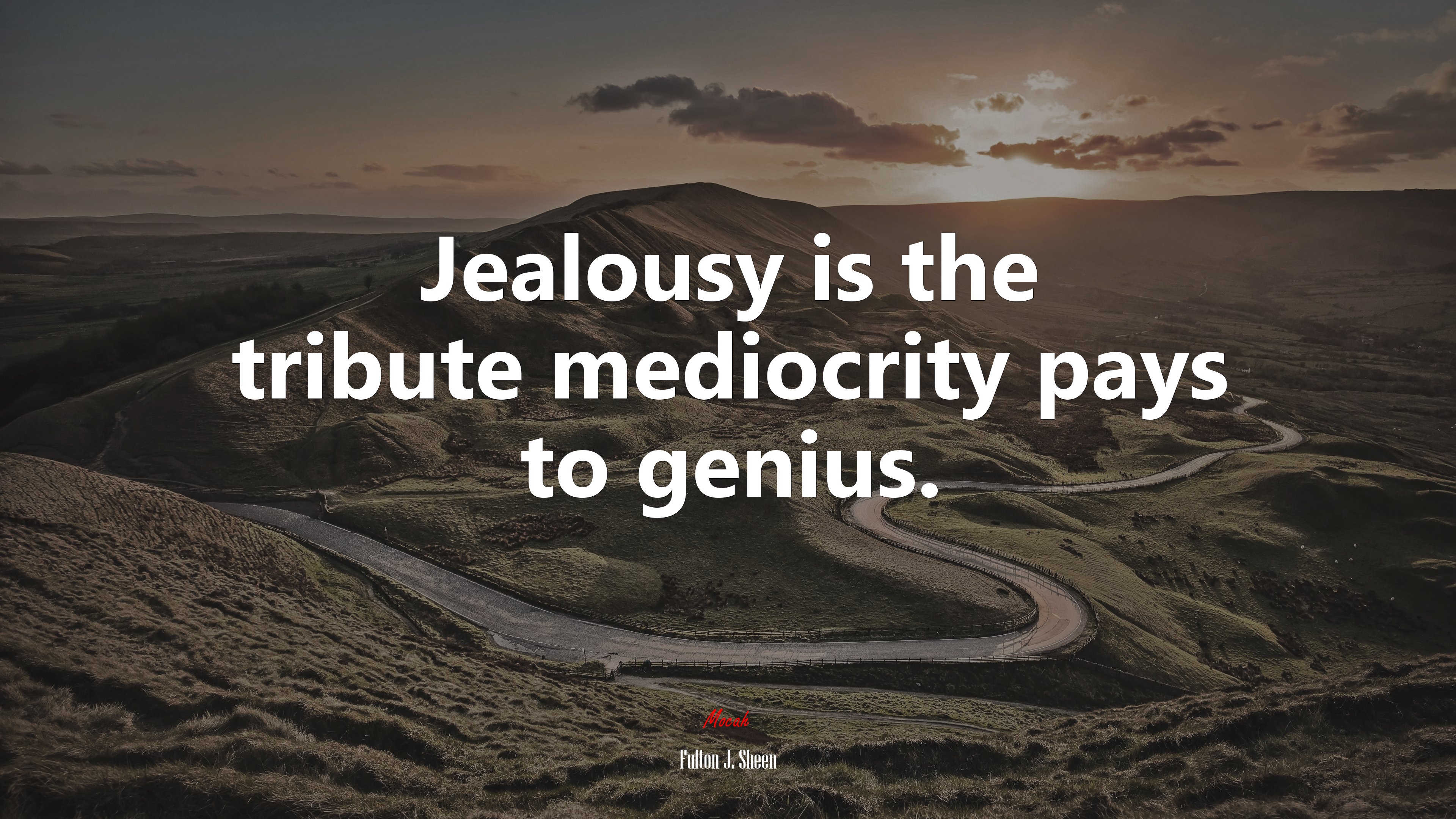 Jealousy is the tribute mediocrity pays to genius. | Fulton J. Sheen quote HD Wallpaper