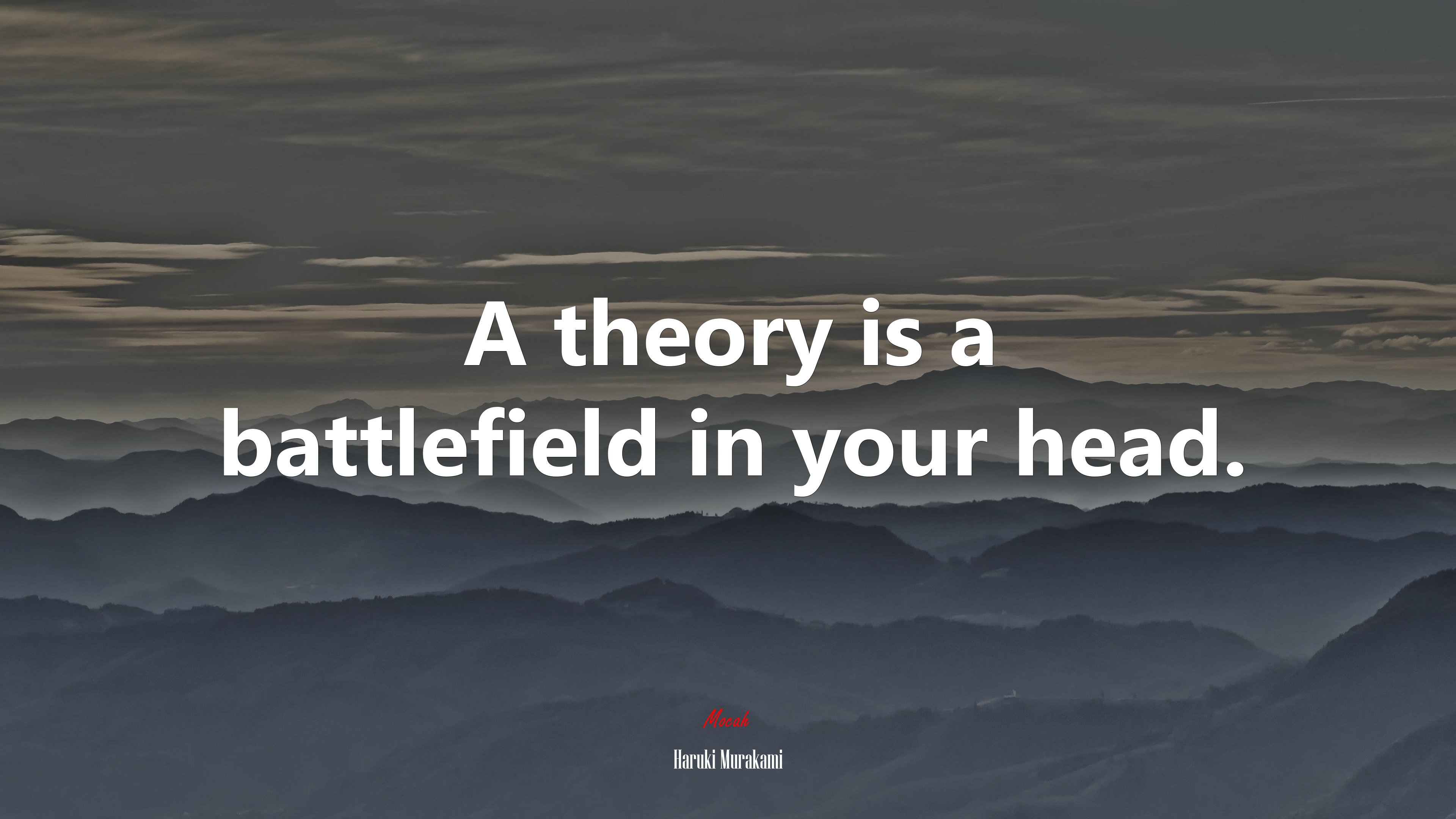 A theory is a battlefield in your head. | Haruki Murakami quote HD Wallpaper