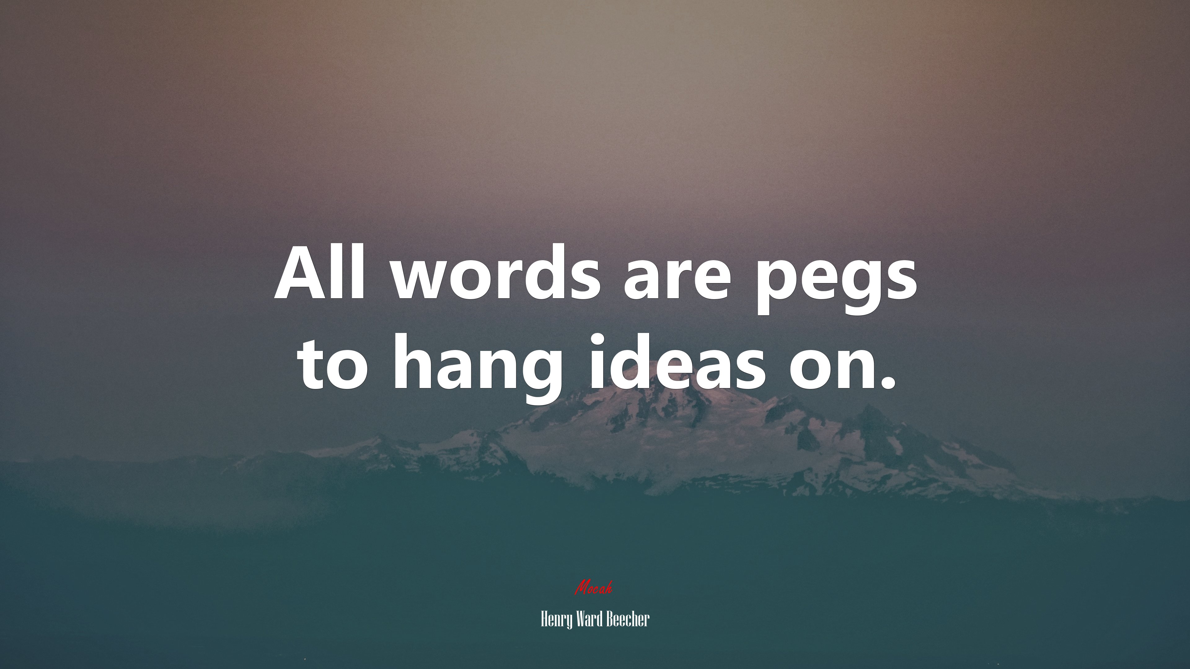 All words are pegs to hang ideas on. | Henry Ward Beecher quote HD Wallpaper