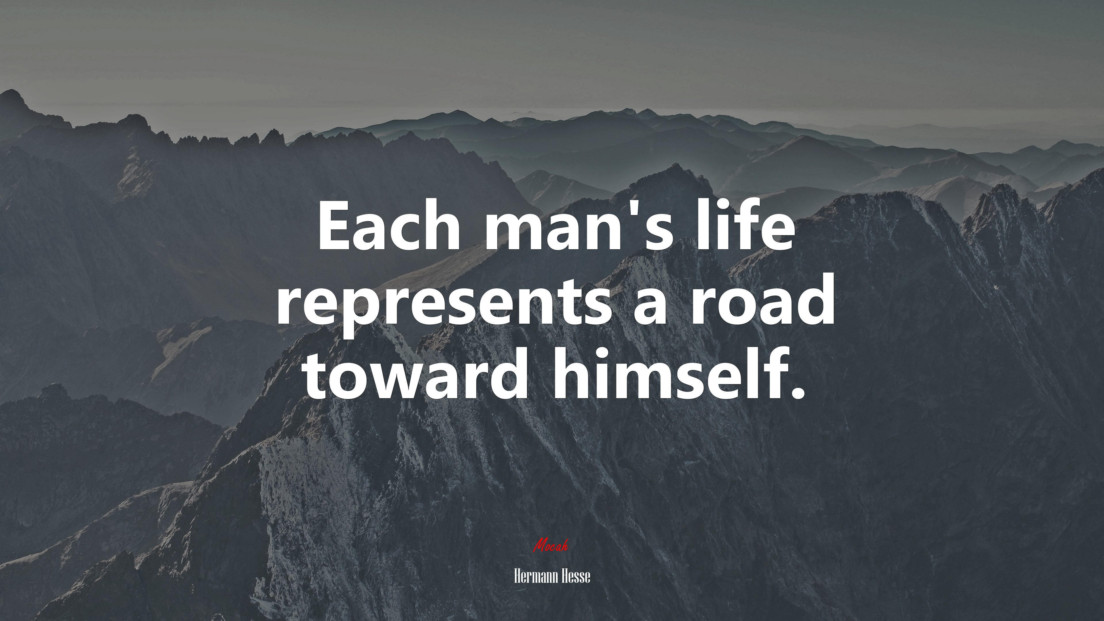 Each man’s life represents a road toward himself. | Hermann Hesse quote HD Wallpaper