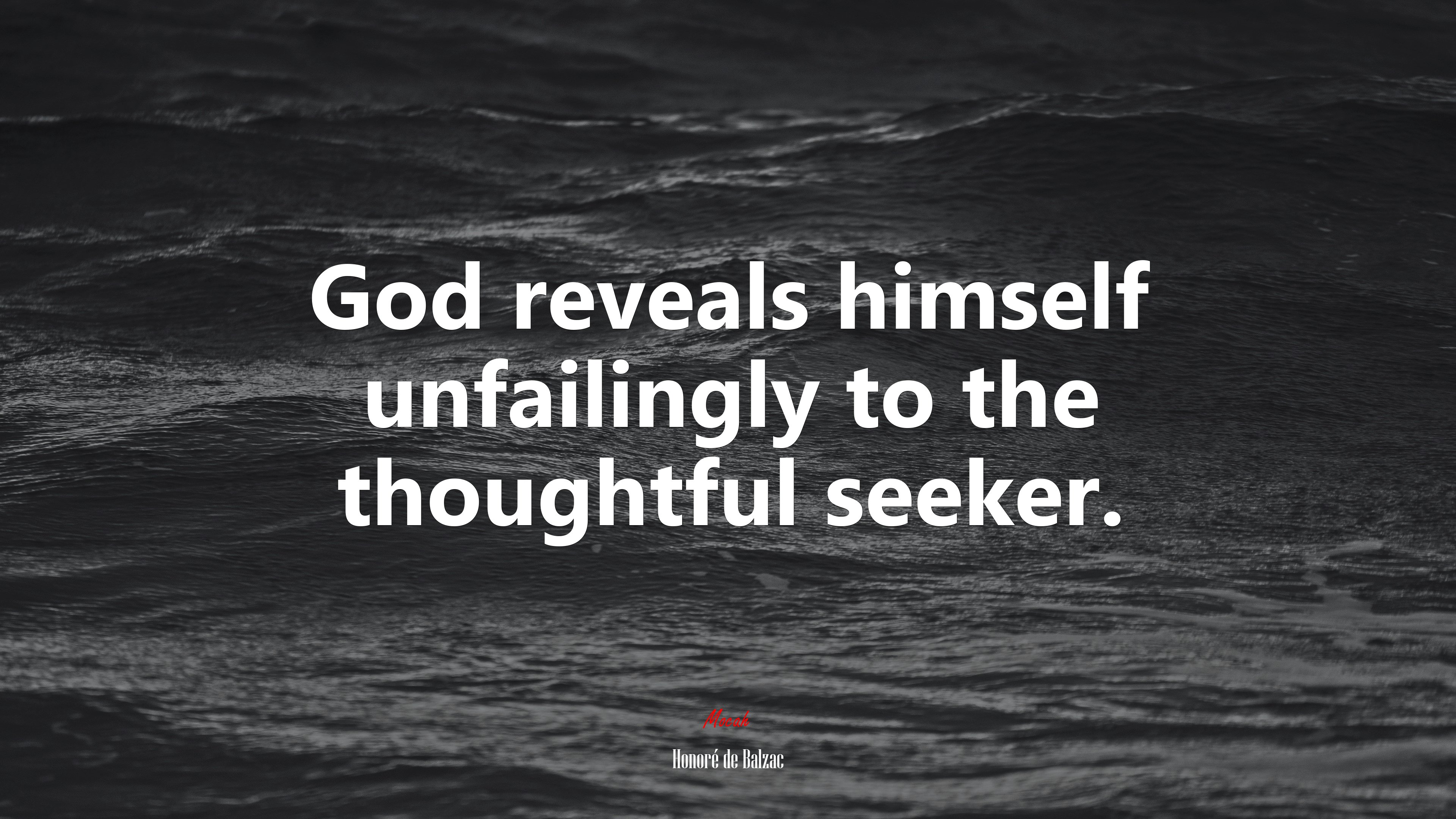 God reveals himself unfailingly to the thoughtful seeker. | Honoré de Balzac quote HD Wallpaper