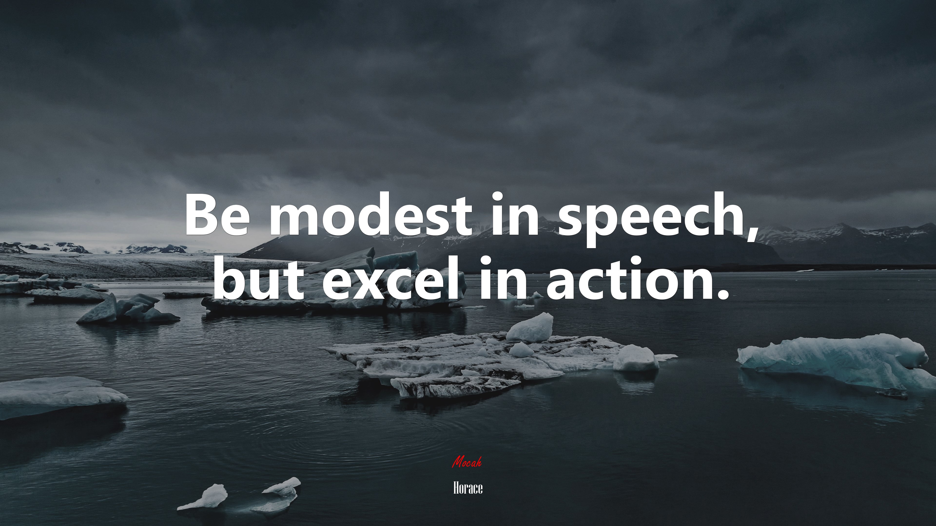 Be modest in speech, but excel in action. | Horace quote HD Wallpaper