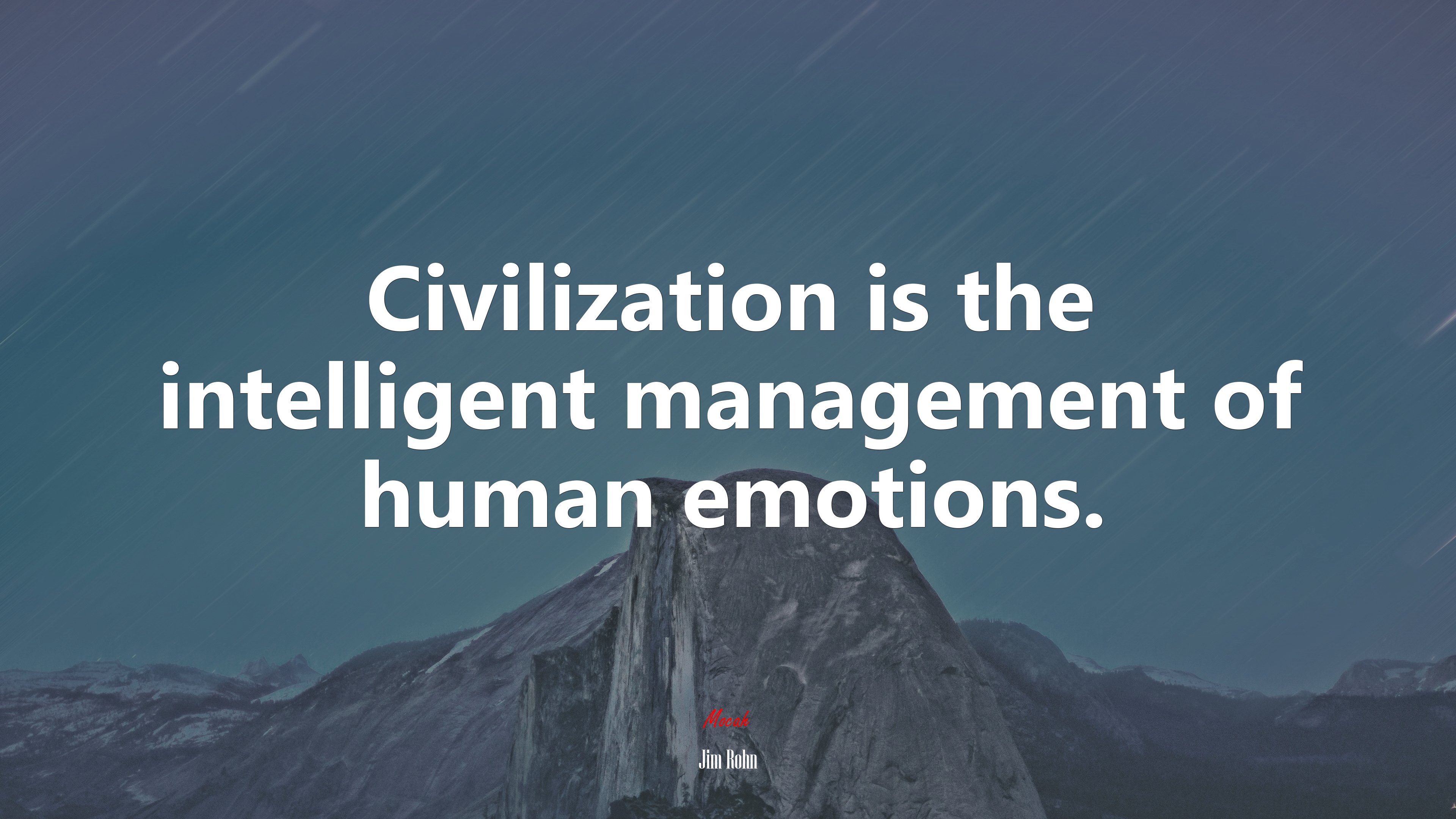 Civilization is the intelligent management of human emotions. | Jim Rohn quote HD Wallpaper