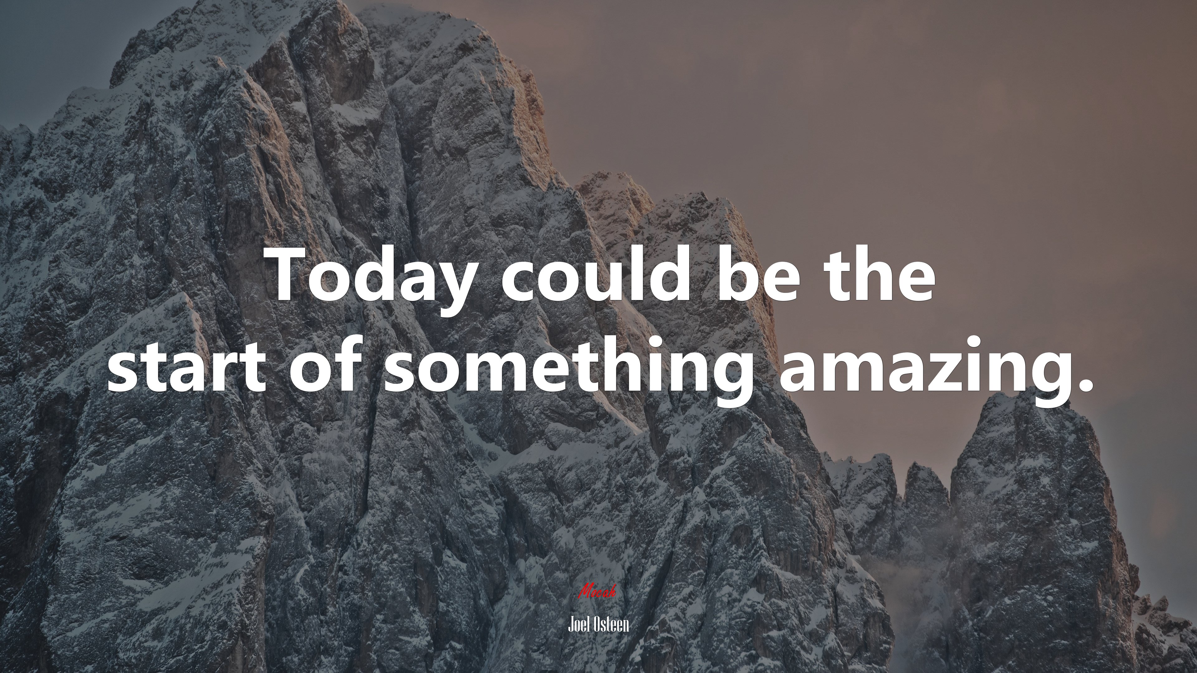 Today could be the start of something amazing. | Joel Osteen quote HD Wallpaper