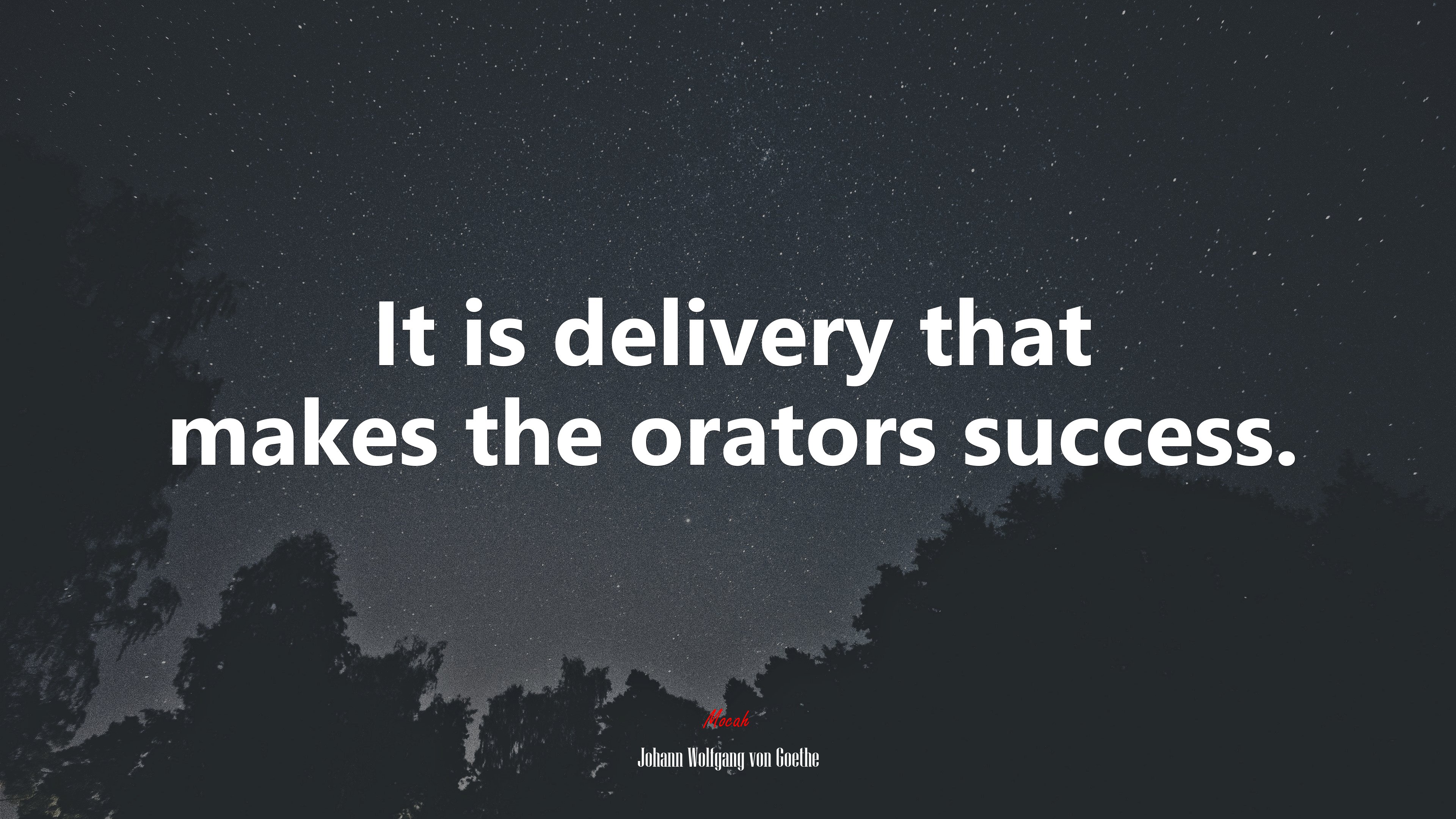It is delivery that makes the orators success. | Johann Wolfgang von Goethe quote HD Wallpaper
