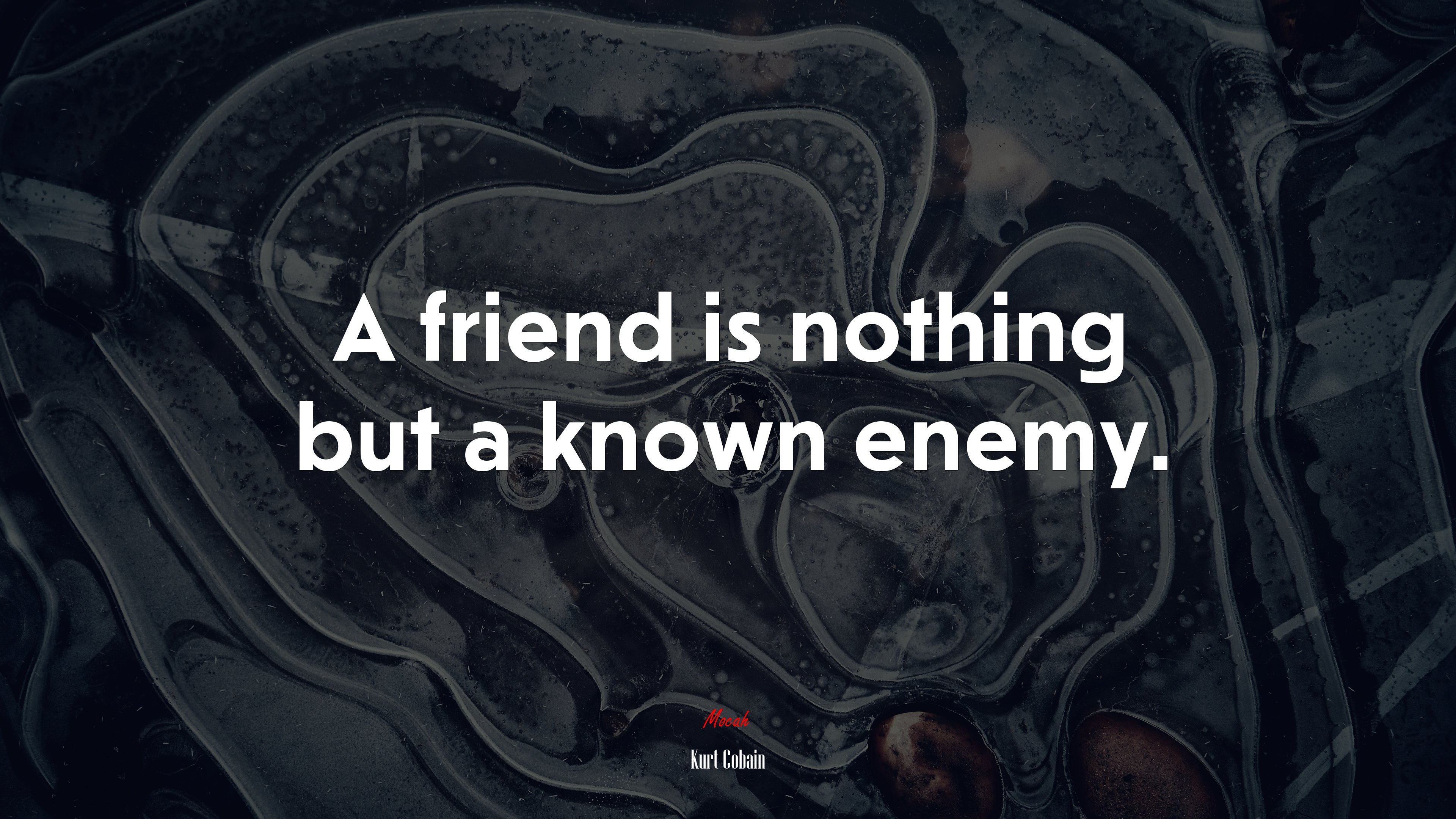 A friend is nothing but a known enemy. | Kurt Cobain quote HD Wallpaper