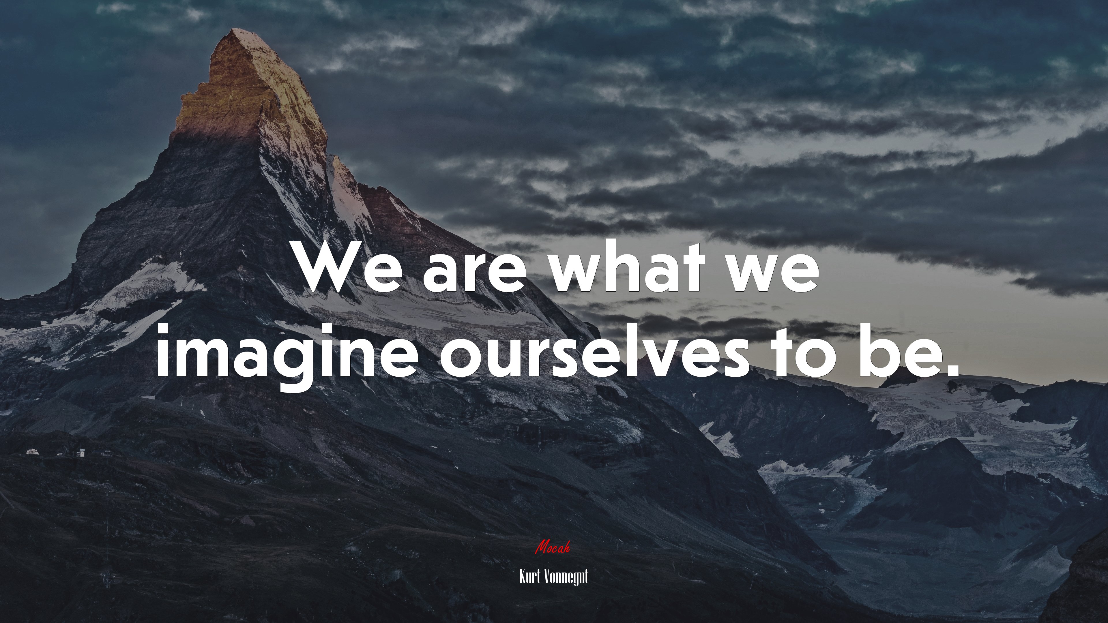 We are what we imagine ourselves to be. | Kurt Vonnegut quote HD Wallpaper