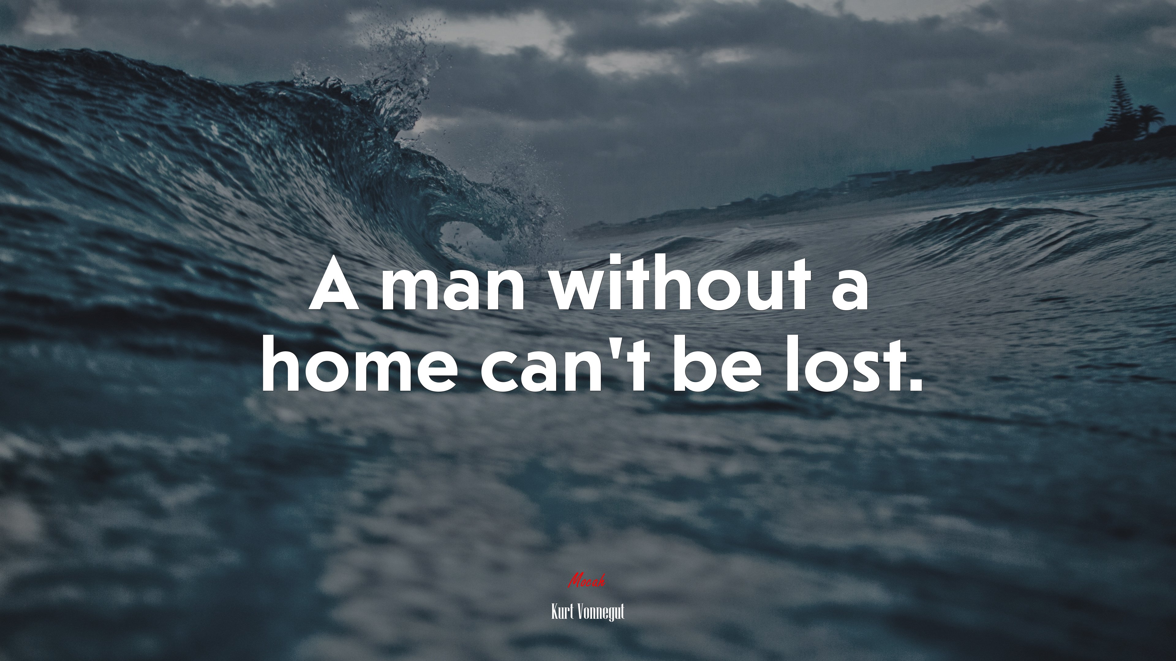 A man without a home can’t be lost. | Kurt Vonnegut quote HD Wallpaper