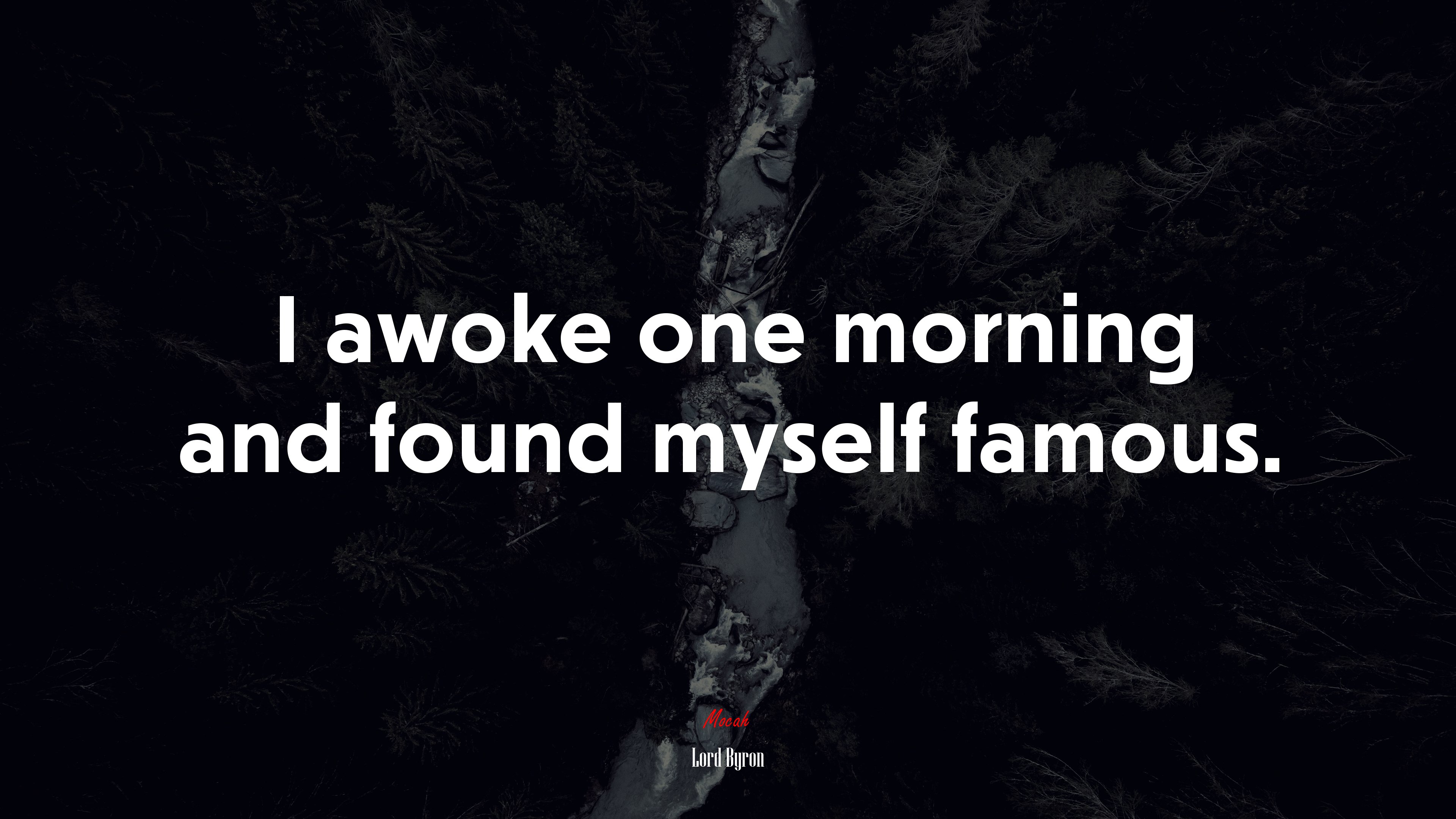 I awoke one morning and found myself famous. | Lord Byron quote HD Wallpaper