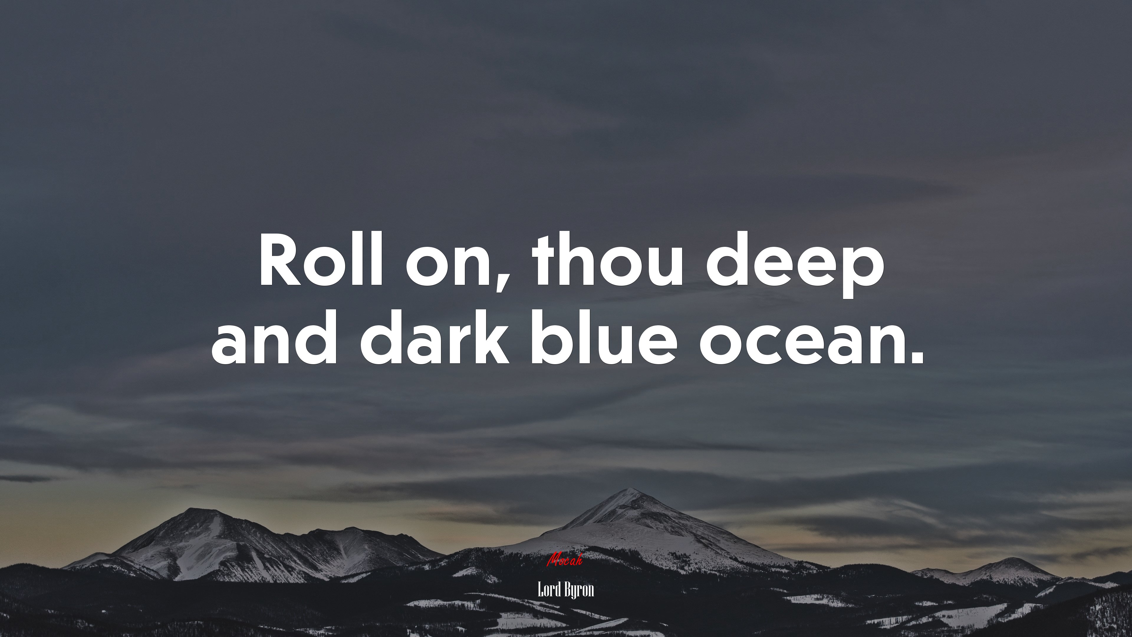 Roll on, thou deep and dark blue ocean. | Lord Byron quote HD Wallpaper