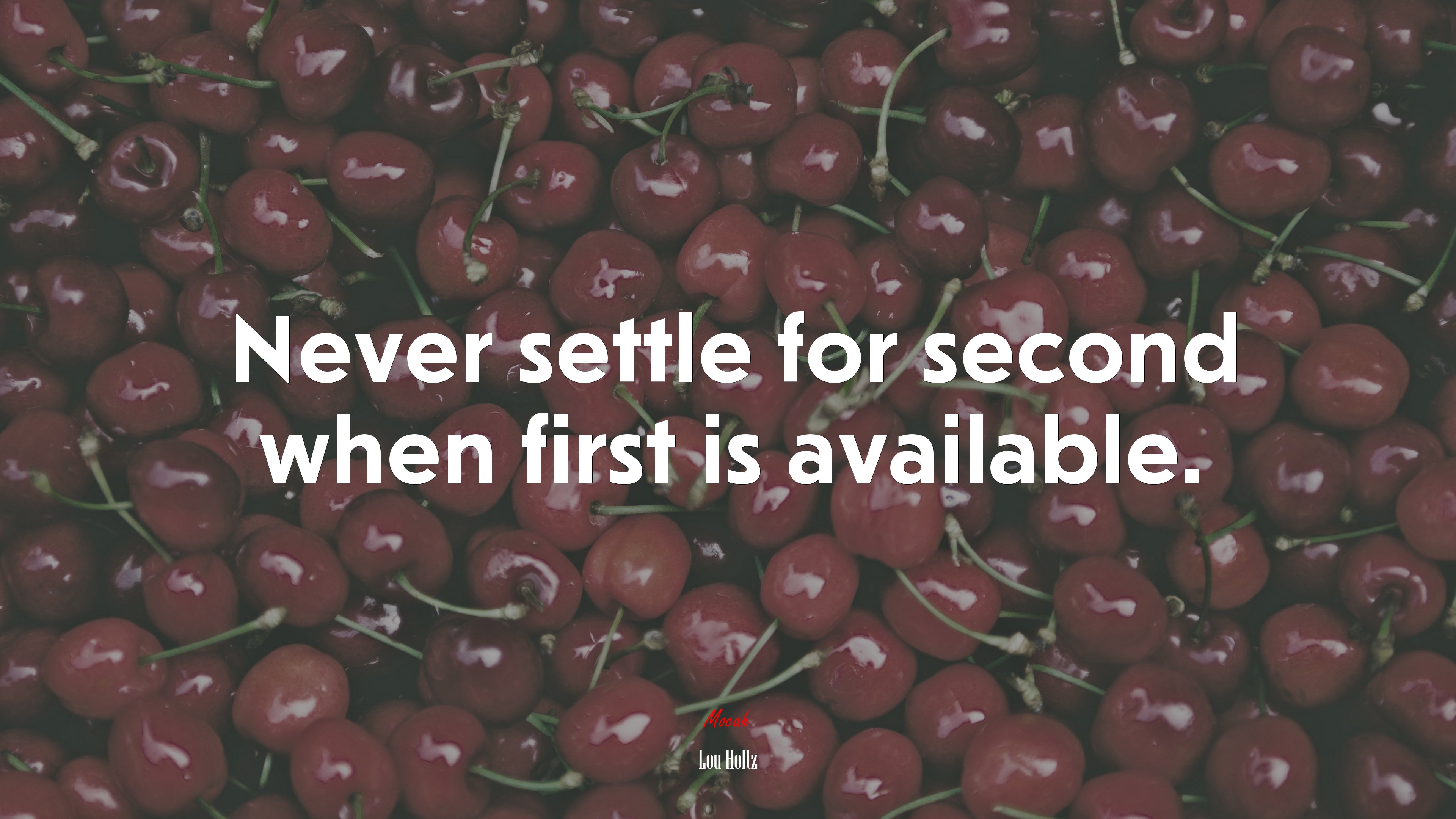 Never settle for second when first is available. | Lou Holtz quote HD Wallpaper