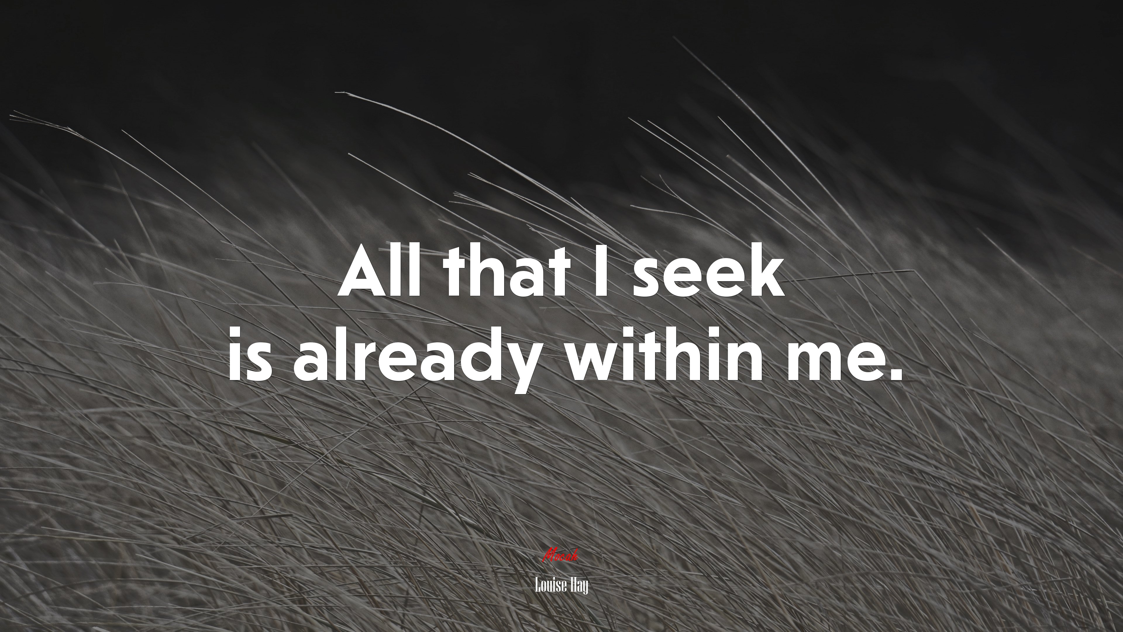 All that I seek is already within me. | Louise Hay quote HD Wallpaper