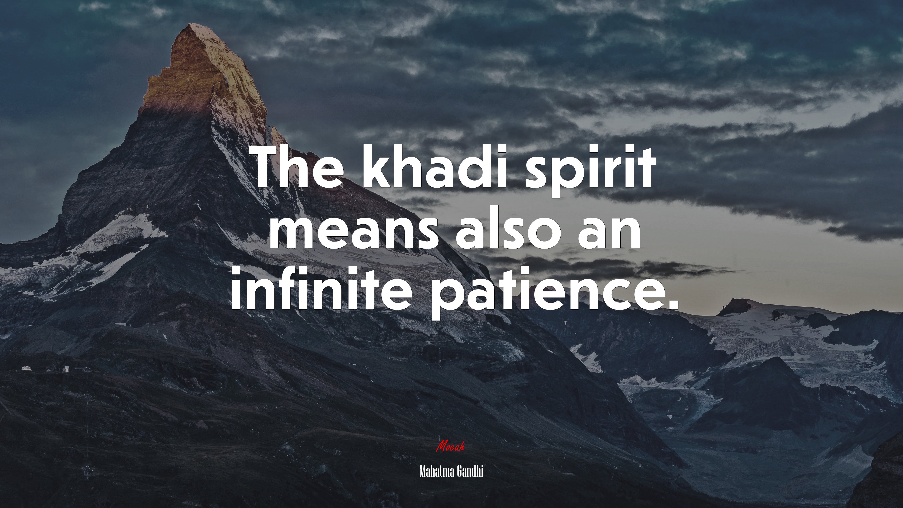 The khadi spirit means also an infinite patience. | Mahatma Gandhi quote HD Wallpaper