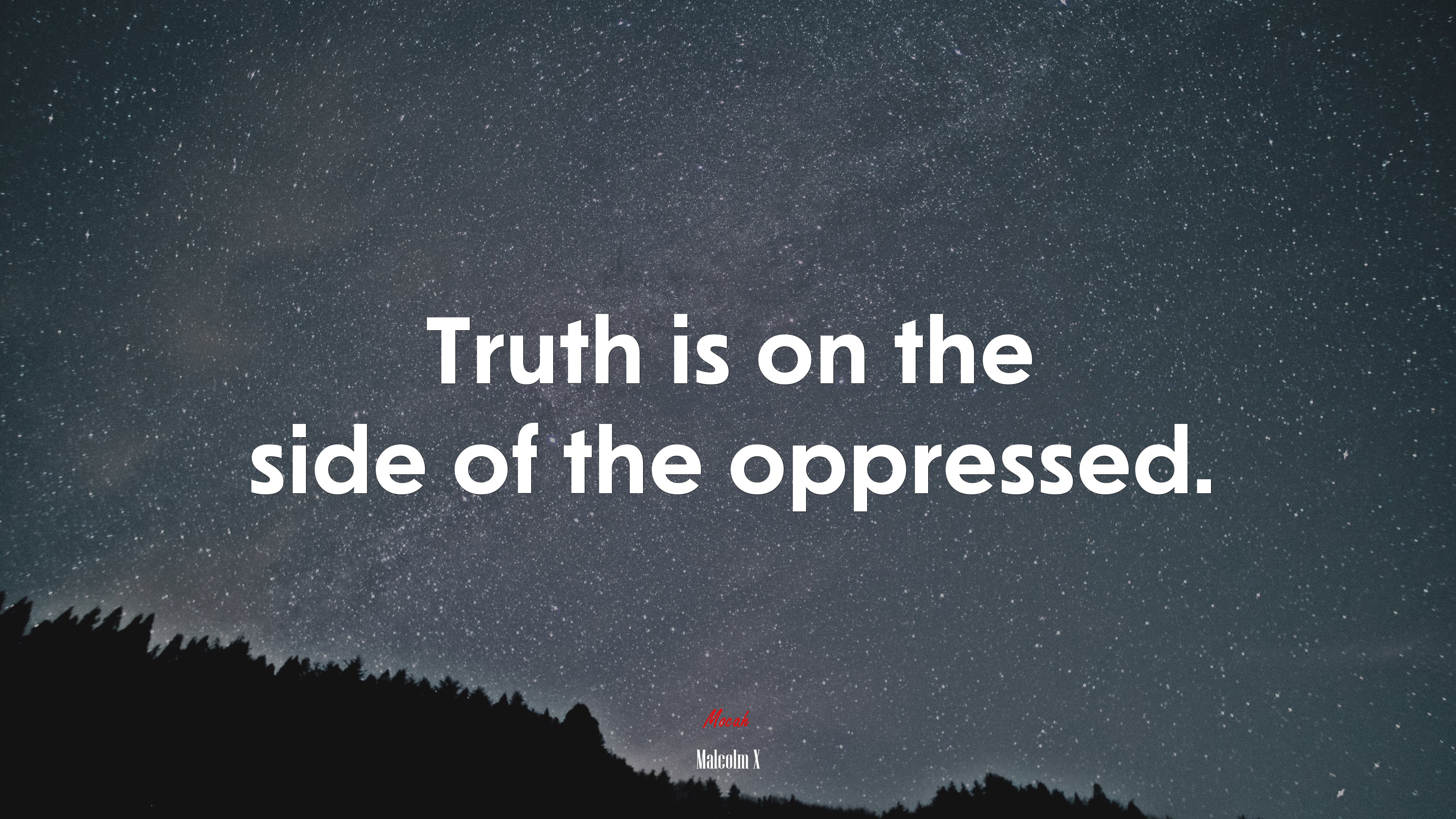 Truth is on the side of the oppressed. | Malcolm X quote HD Wallpaper