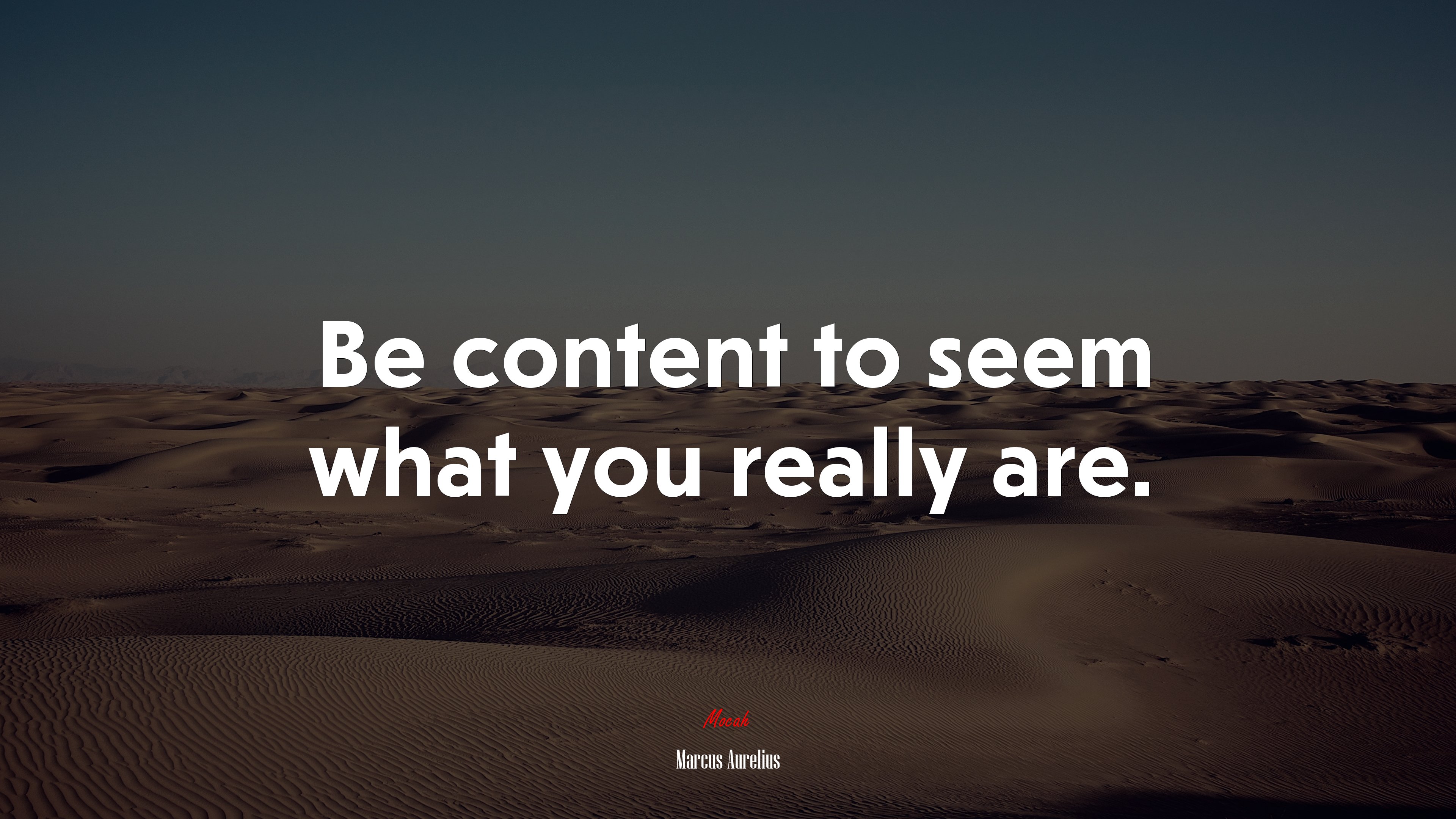 Be content to seem what you really are. | Marcus Aurelius quote HD Wallpaper