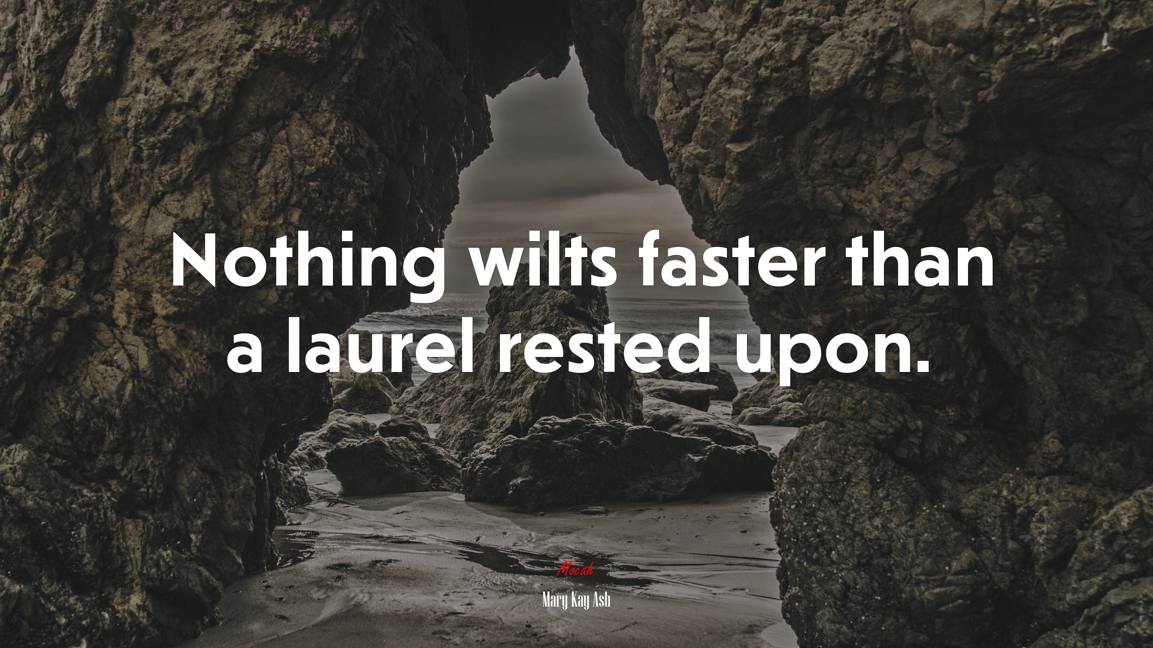 Nothing wilts faster than a laurel rested upon. | Mary Kay Ash quote HD Wallpaper
