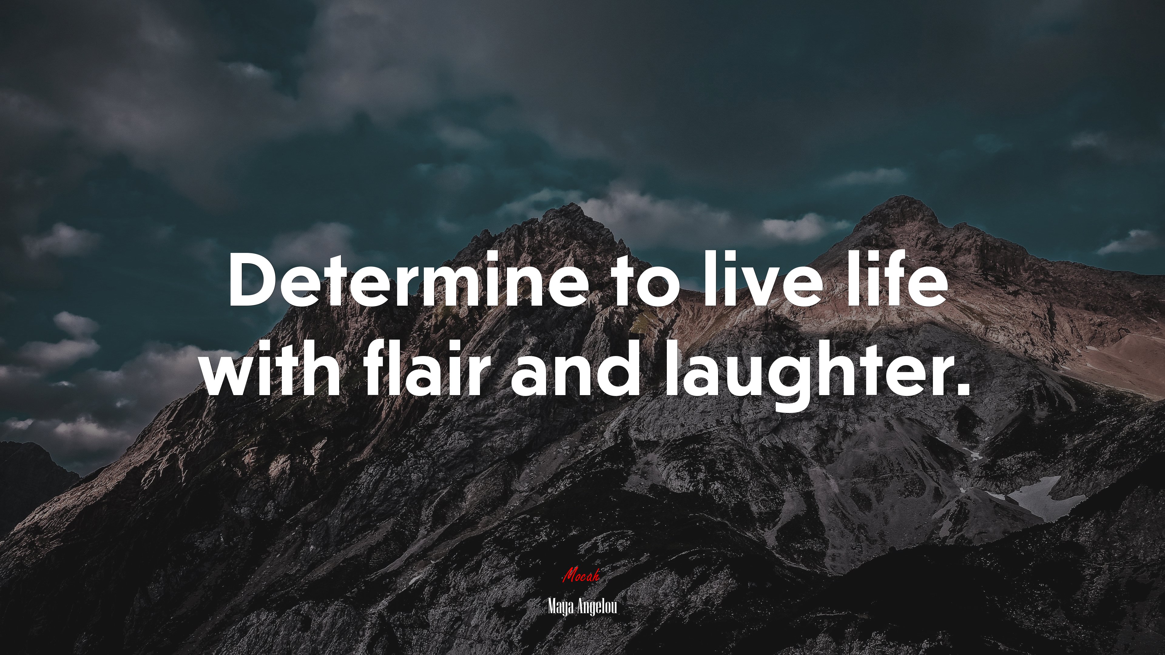 Determine to live life with flair and laughter. | Maya Angelou quote HD Wallpaper