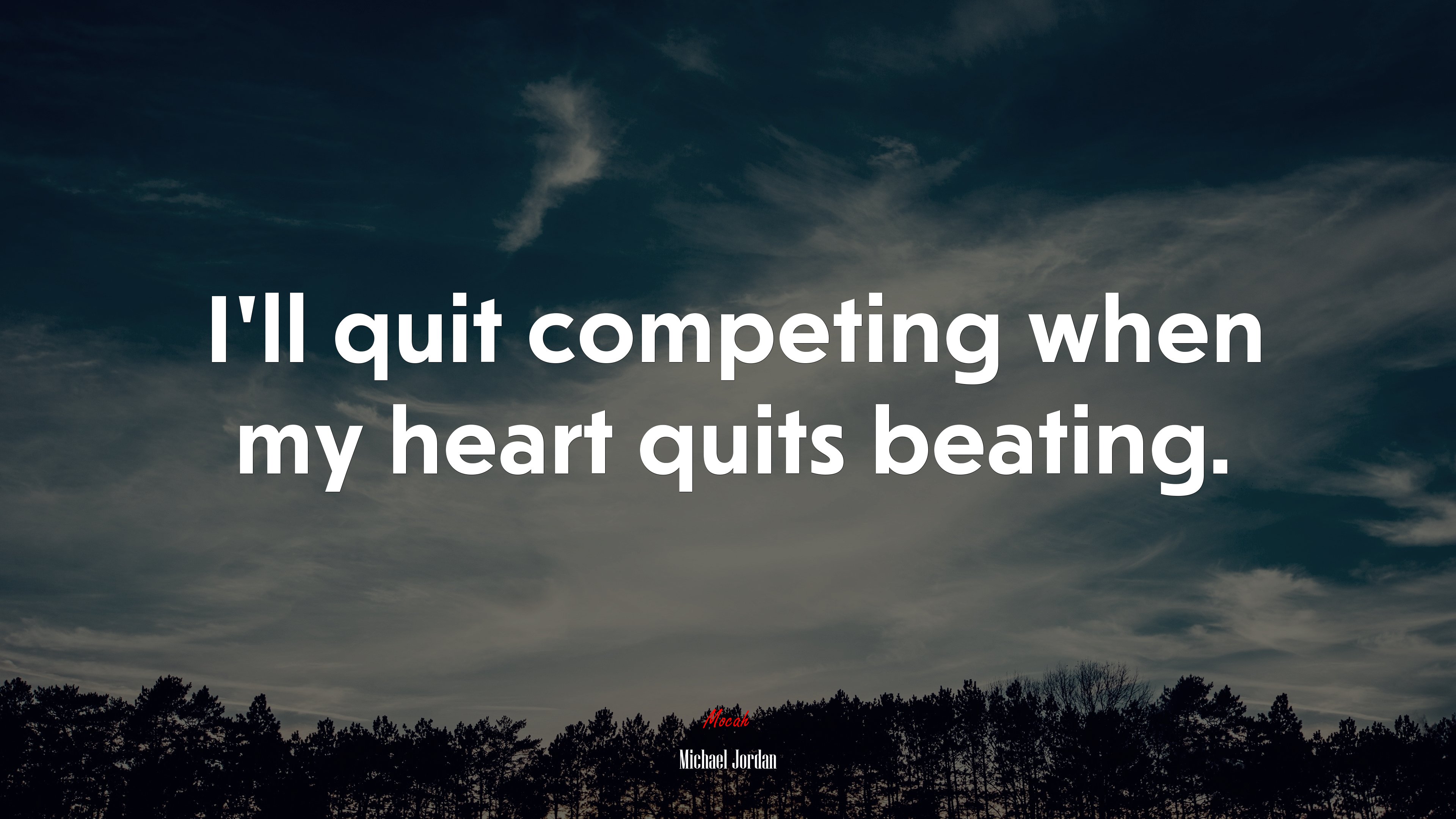I’ll quit competing when my heart quits beating. | Michael Jordan quote HD Wallpaper