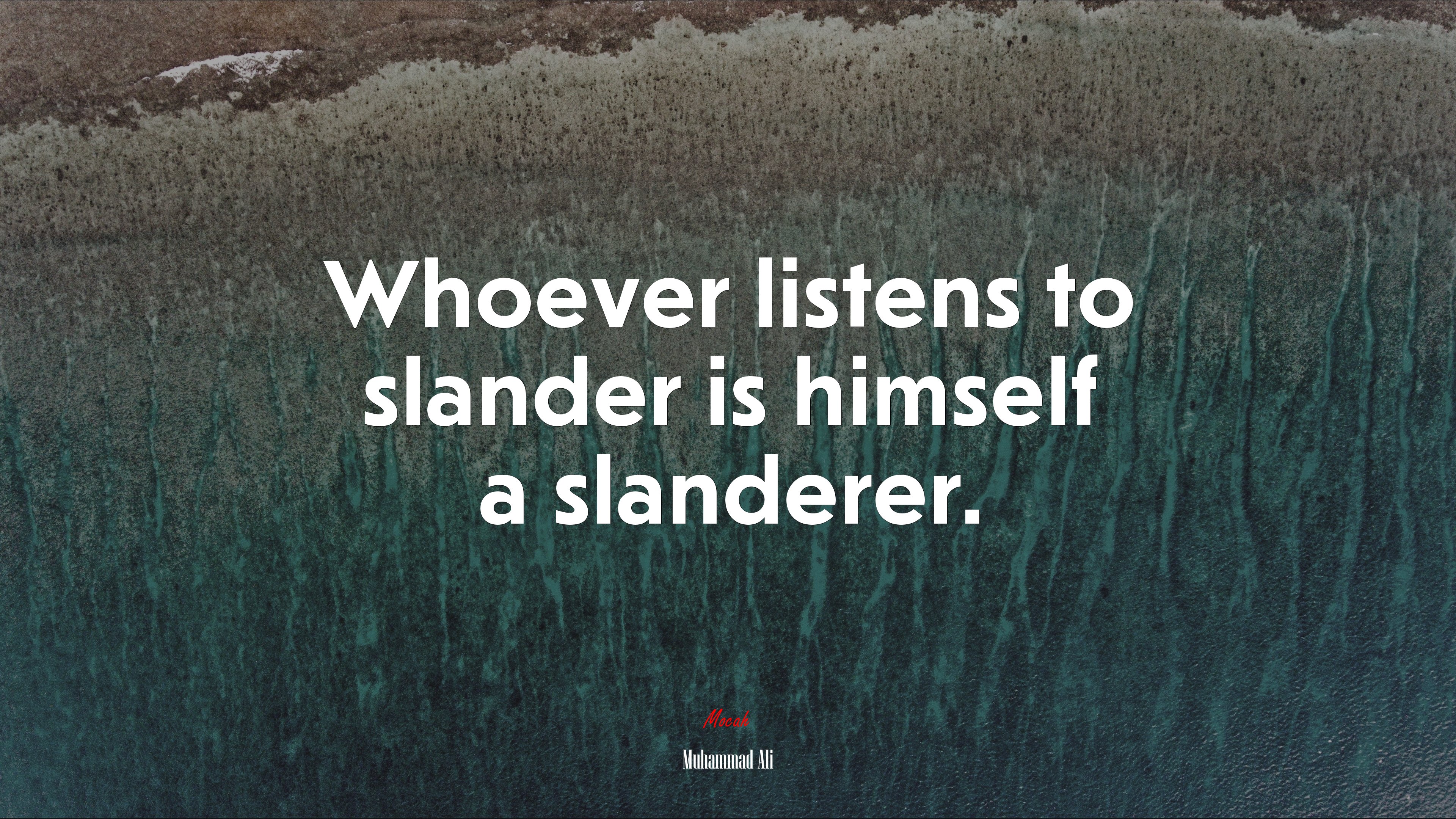 Whoever listens to slander is himself a slanderer. | Muhammad Ali quote HD Wallpaper