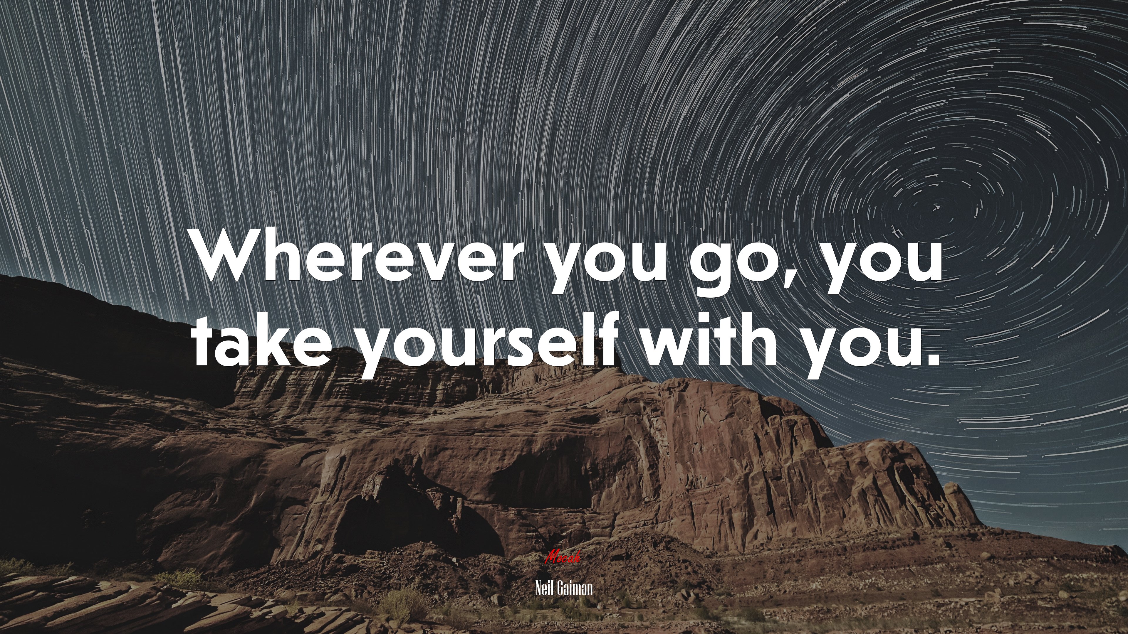 Wherever you go, you take yourself with you. | Neil Gaiman quote HD Wallpaper
