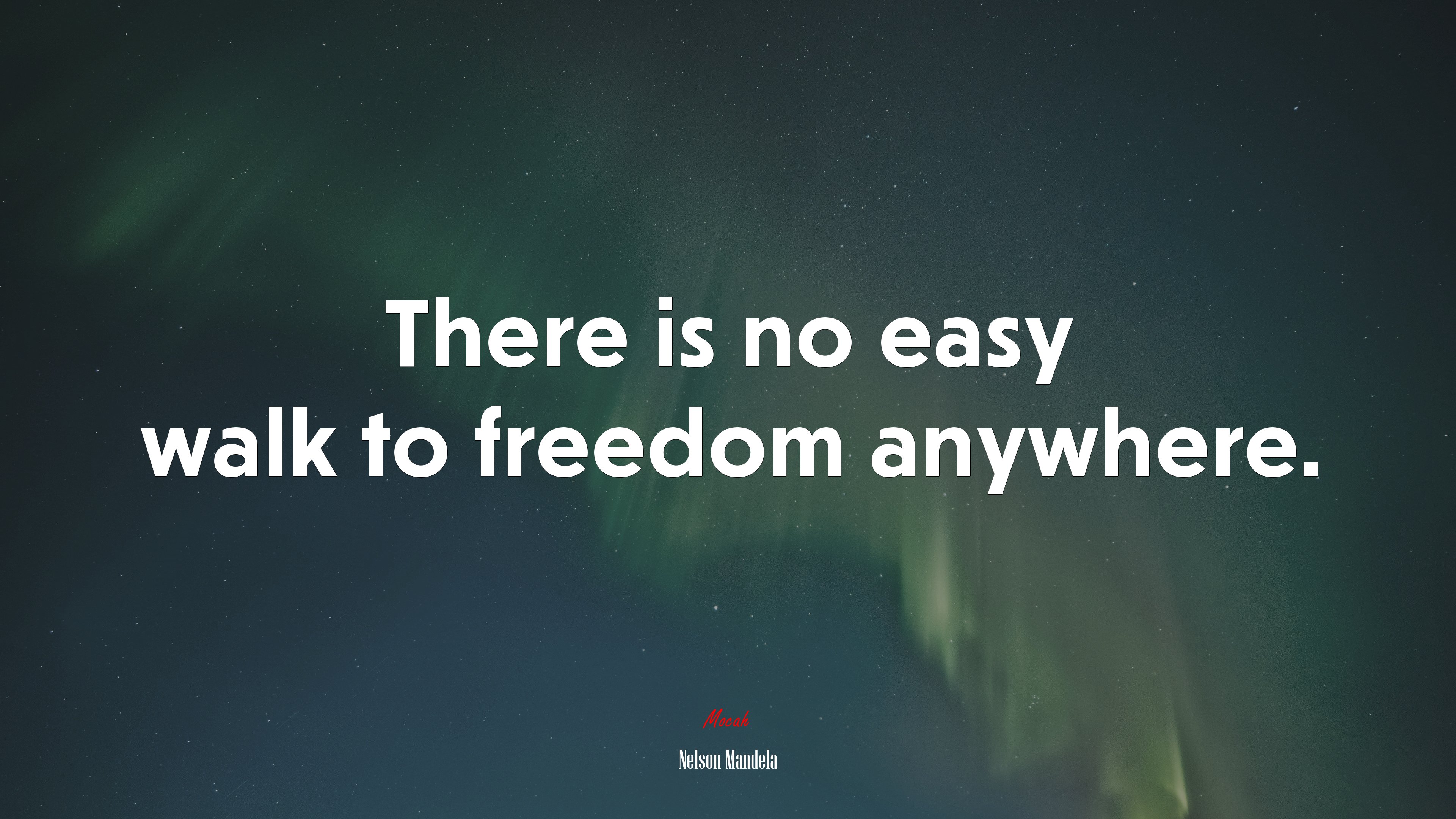There is no easy walk to freedom anywhere. | Nelson Mandela quote HD Wallpaper