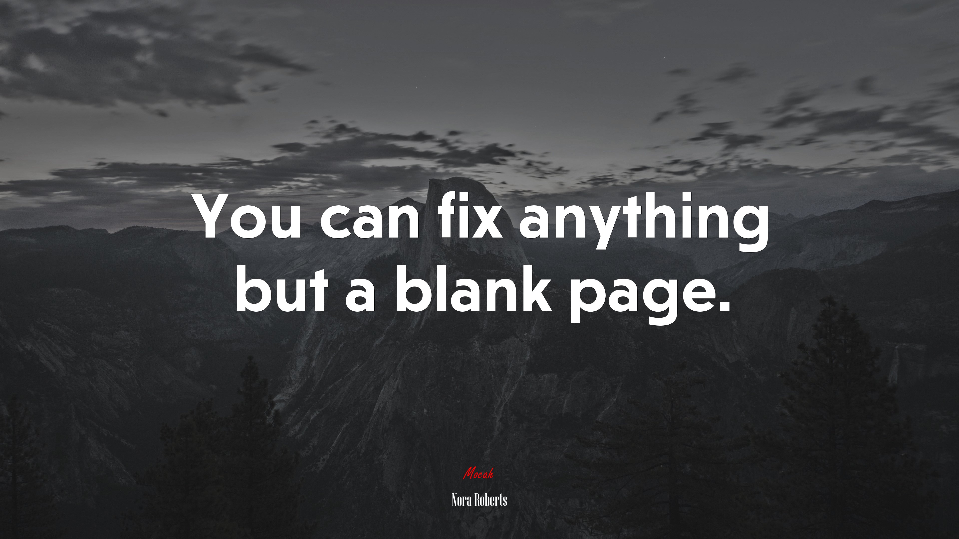 You can fix anything but a blank page. | Nora Roberts quote HD Wallpaper
