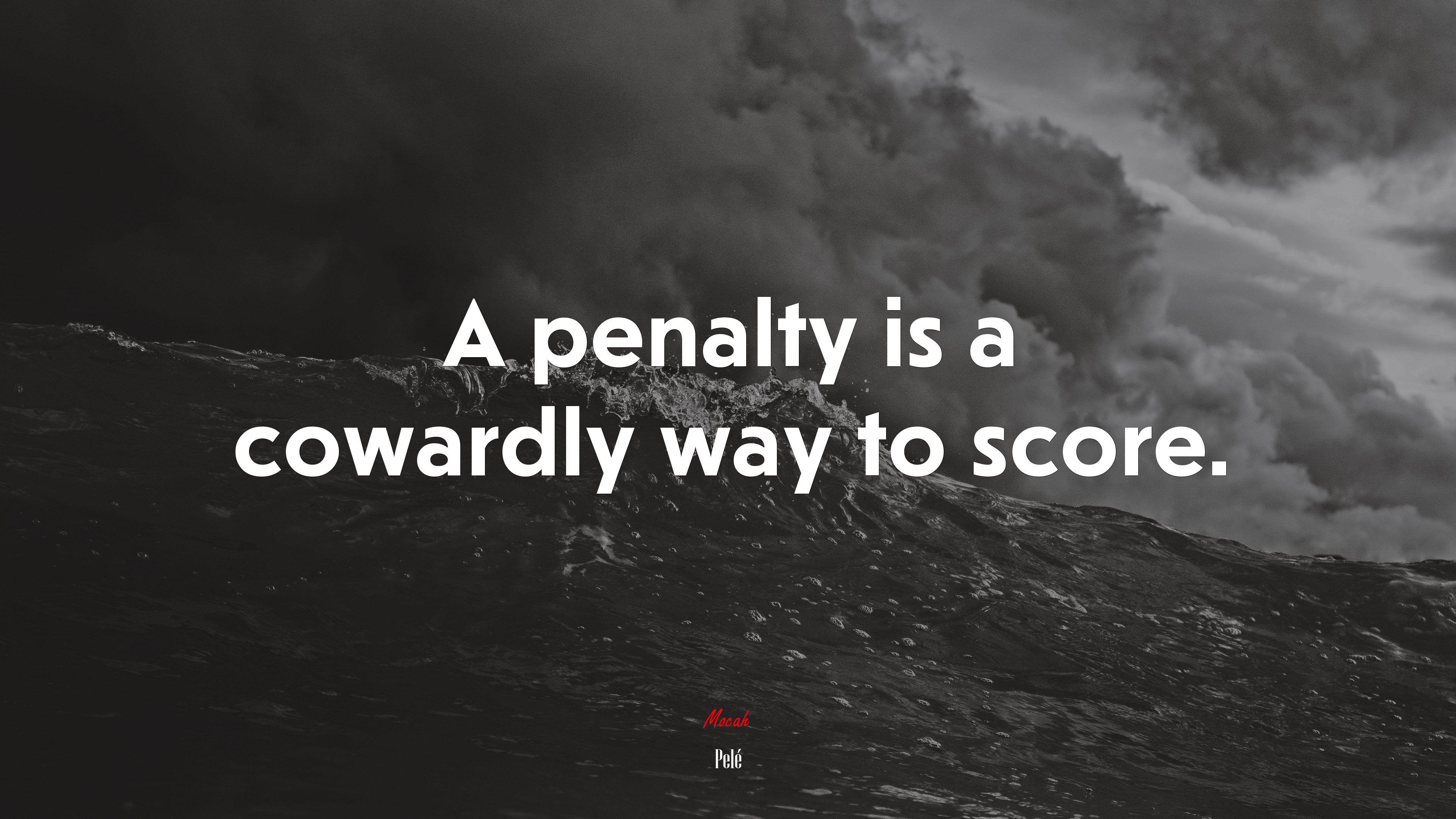 A penalty is a cowardly way to score. | Pelé quote HD Wallpaper