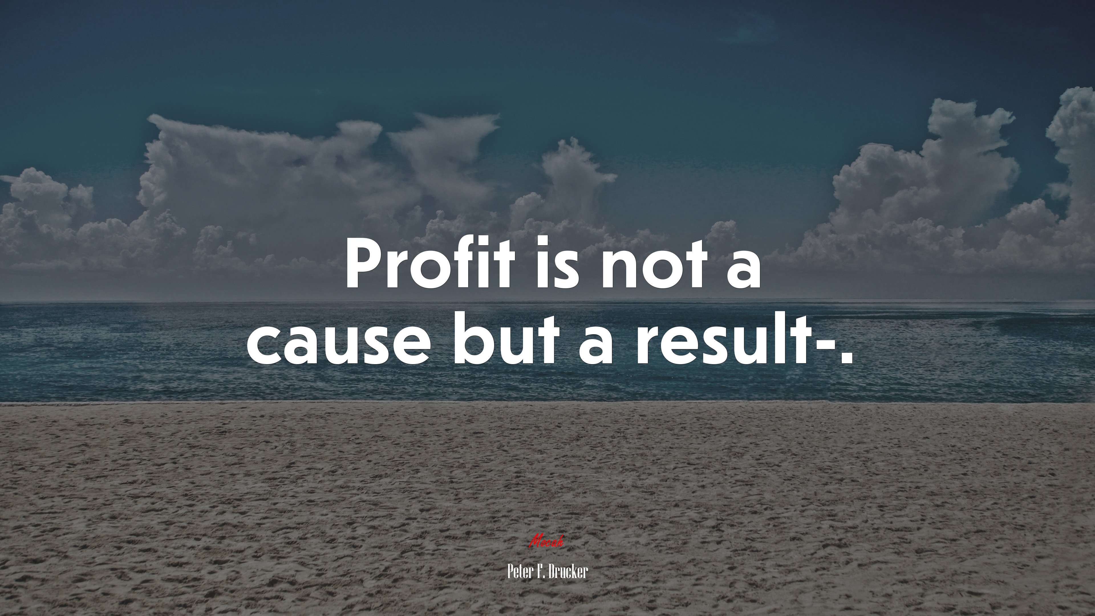 Profit is not a cause but a result-. | Peter F. Drucker quote HD Wallpaper