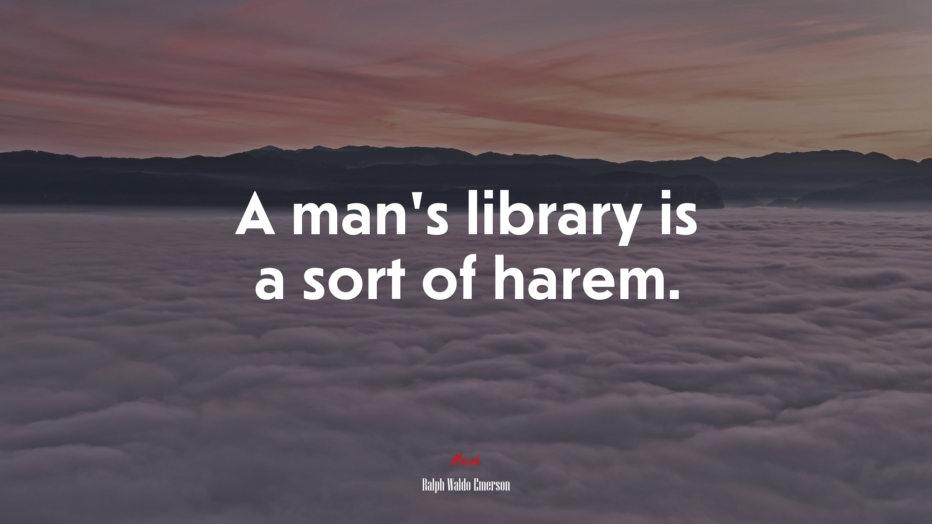 A man’s library is a sort of harem. | Ralph Waldo Emerson quote HD Wallpaper