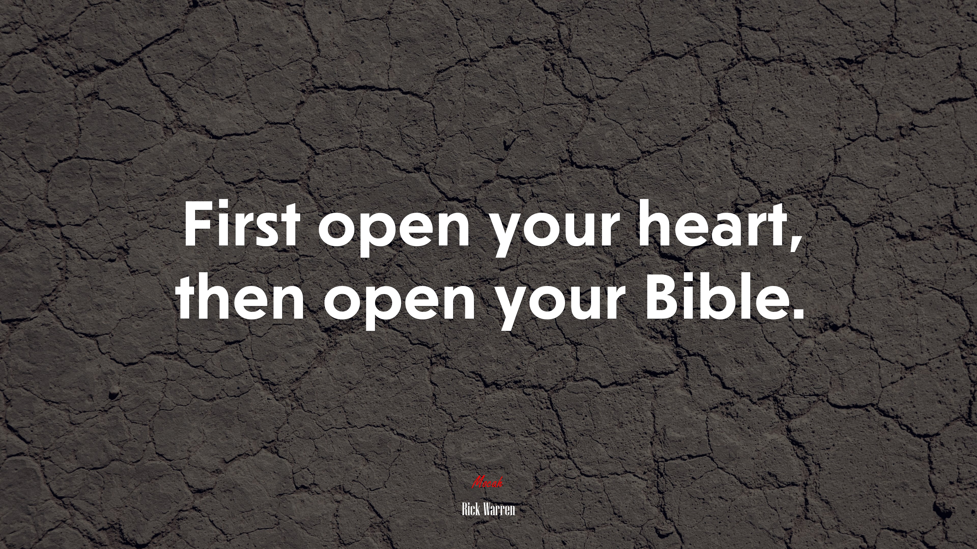 First open your heart, then open your Bible. | Rick Warren quote HD Wallpaper