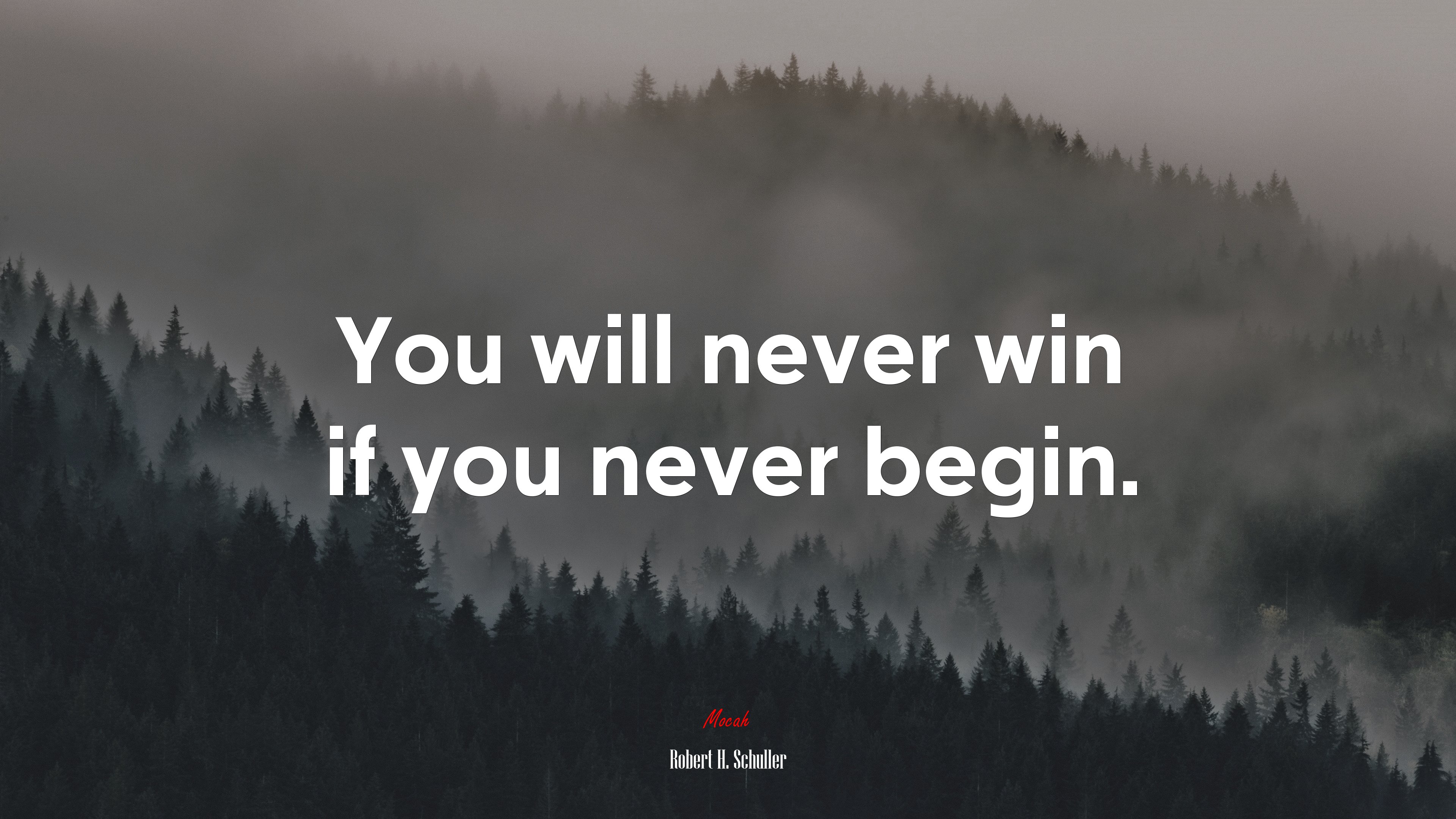 You will never win if you never begin. | Robert H. Schuller quote HD Wallpaper