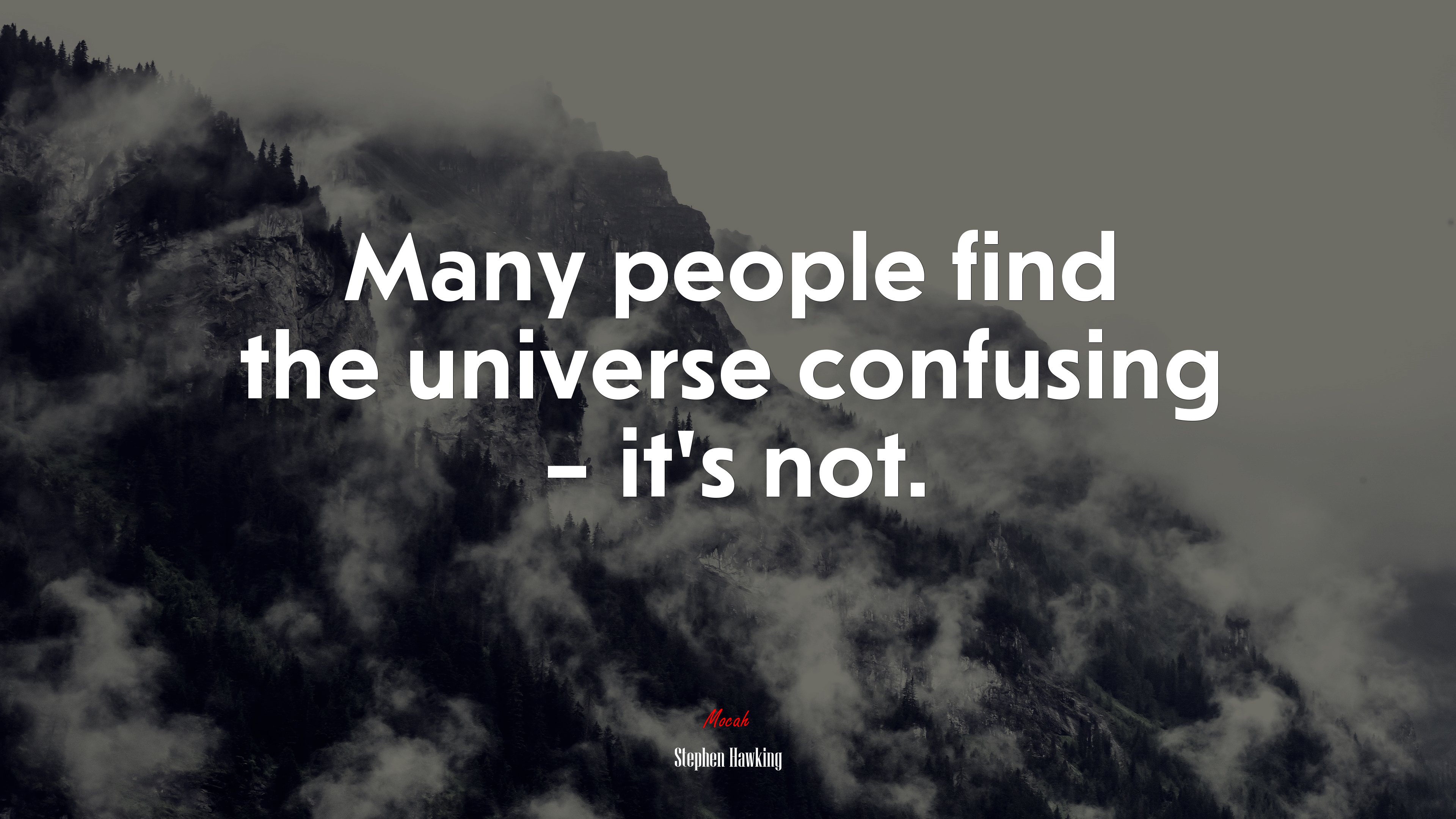 Many people find the universe confusing – it’s not. | Stephen Hawking quote HD Wallpaper