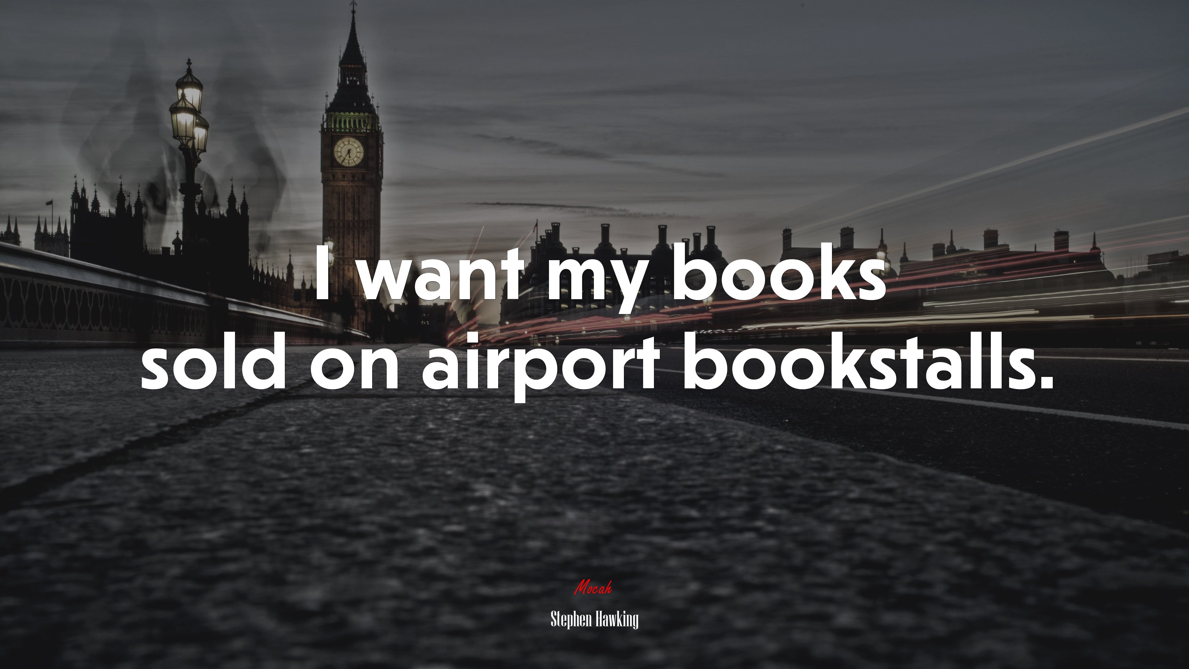 I want my books sold on airport bookstalls. | Stephen Hawking quote HD Wallpaper