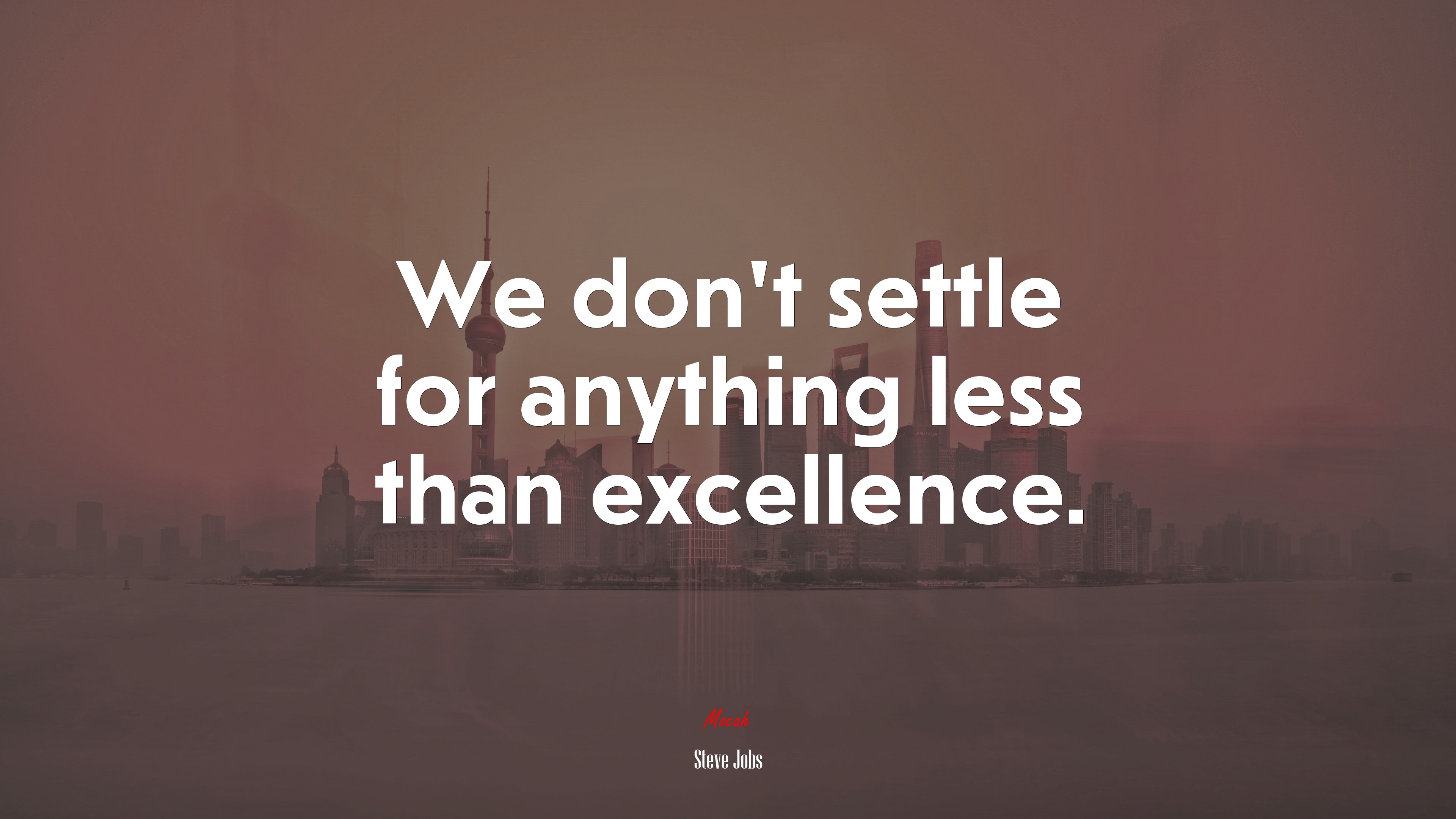 We don’t settle for anything less than excellence. | Steve Jobs quote HD Wallpaper