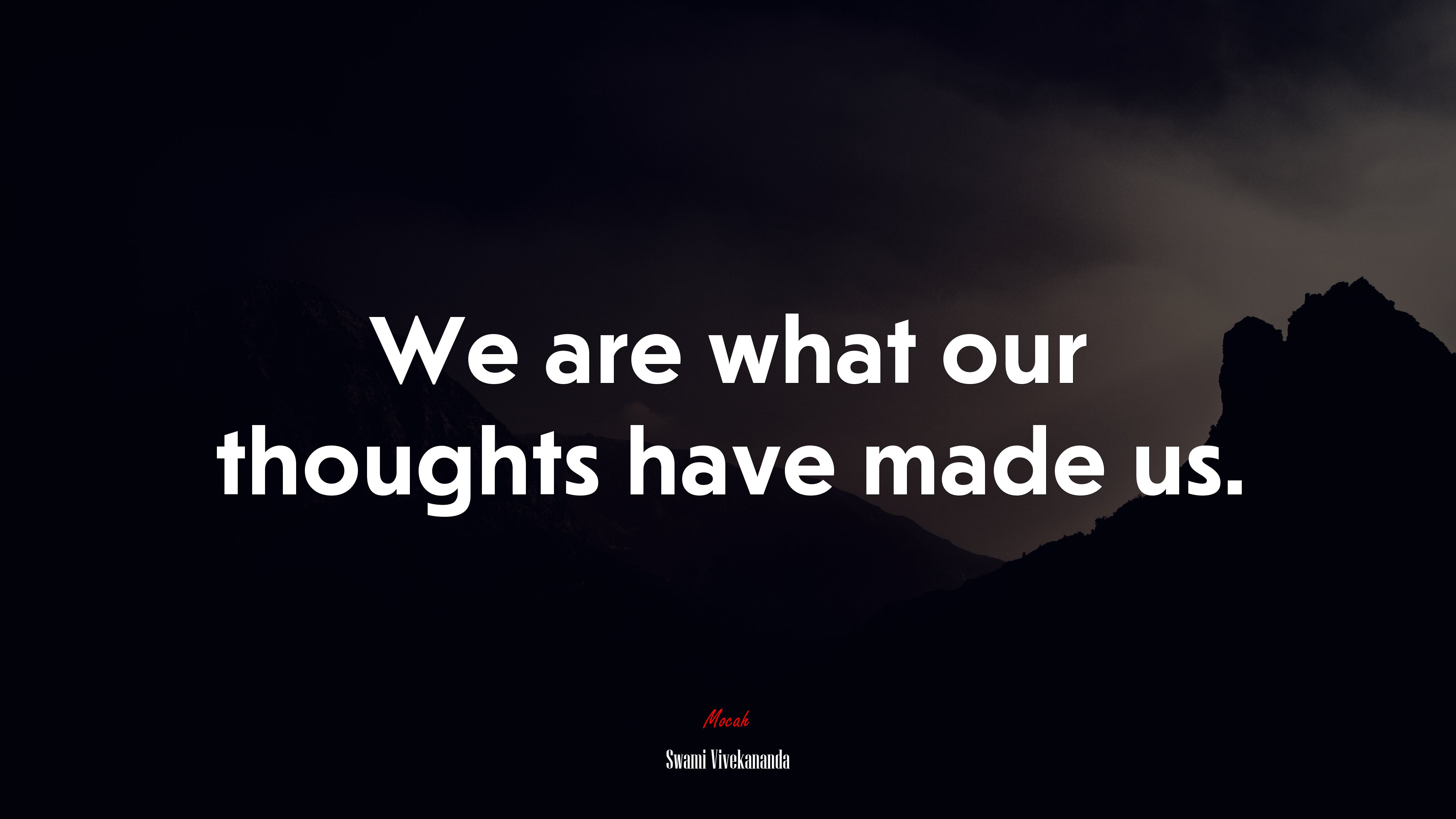 We are what our thoughts have made us. | Swami Vivekananda quote HD Wallpaper