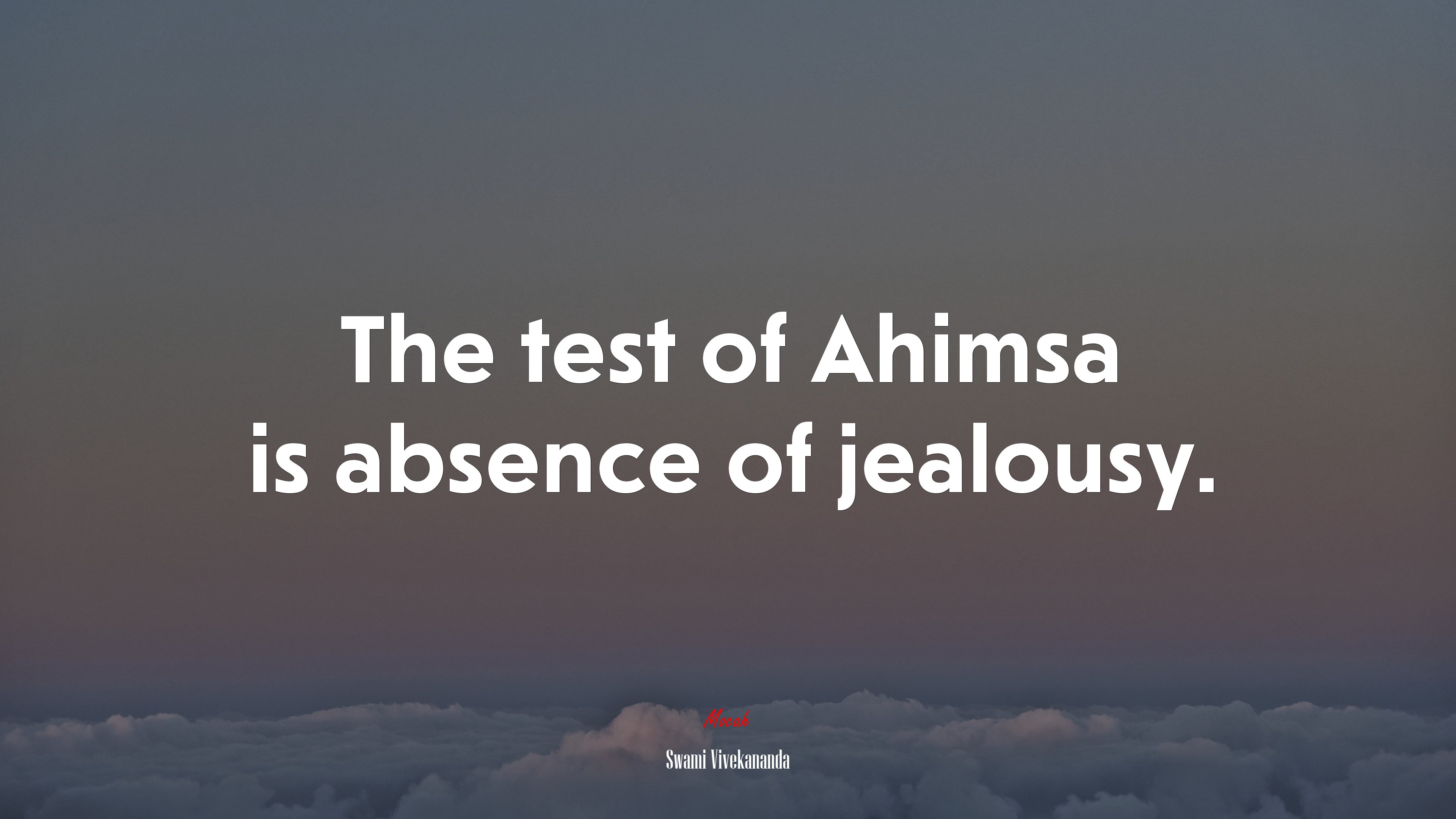 The test of Ahimsa is absence of jealousy. | Swami Vivekananda quote HD Wallpaper