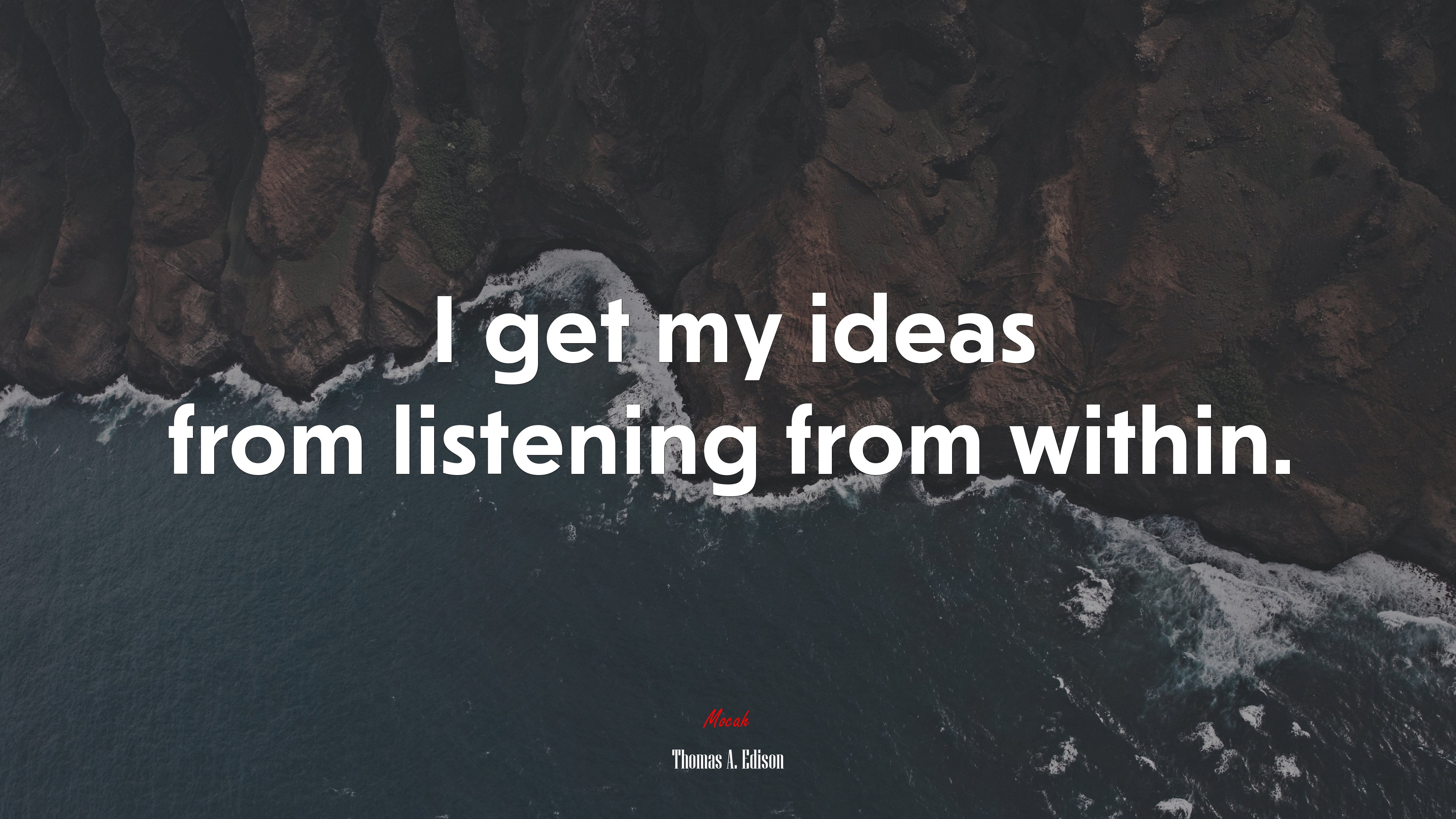 I get my ideas from listening from within. | Thomas A. Edison quote HD Wallpaper