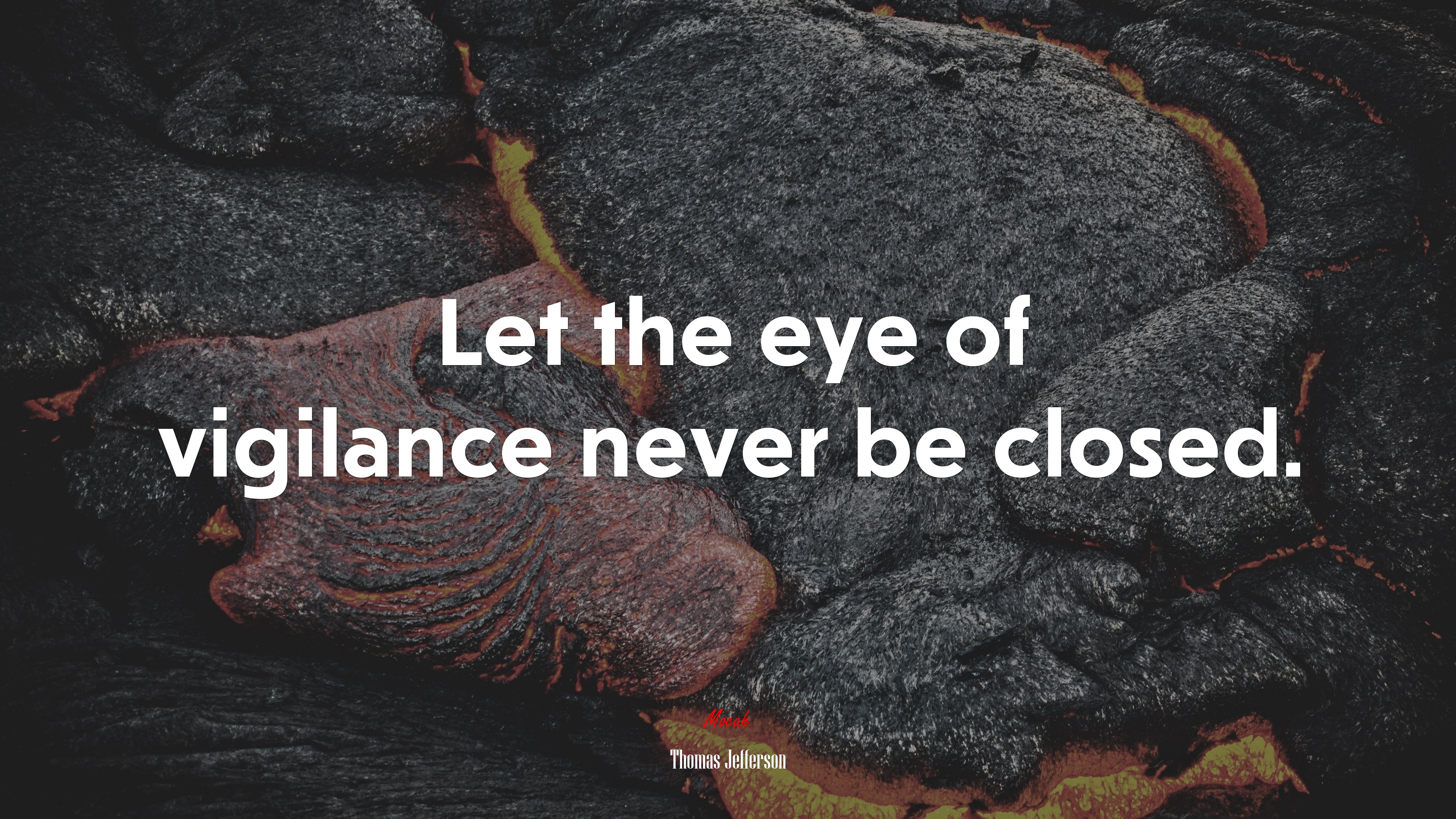 Let the eye of vigilance never be closed. | Thomas Jefferson quote HD Wallpaper