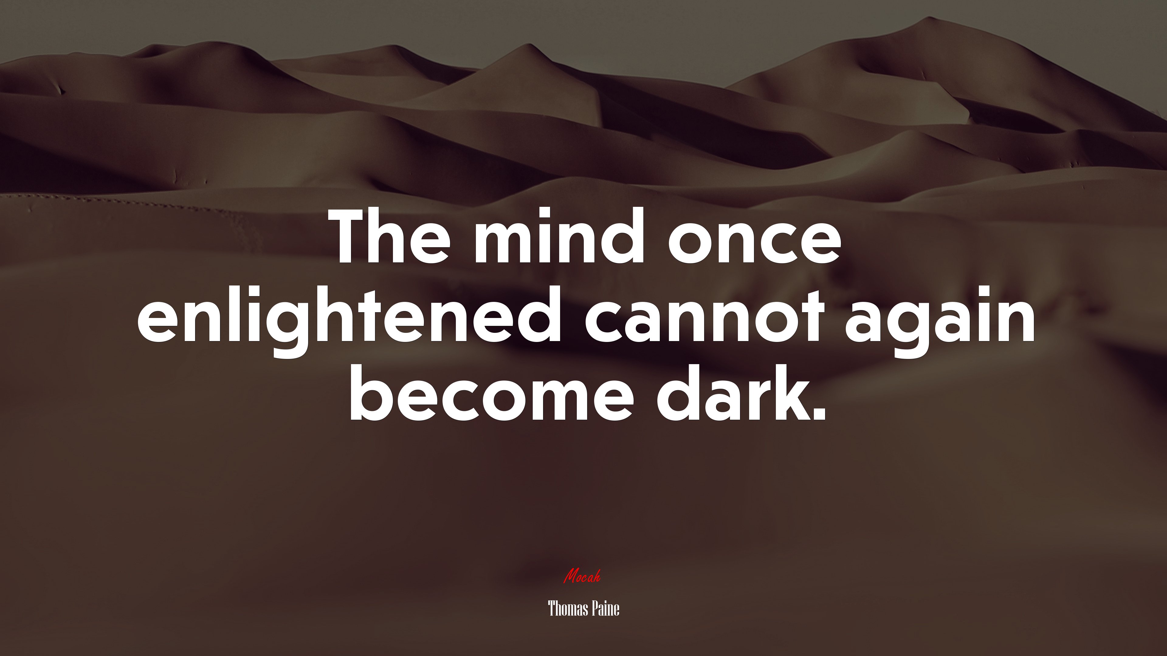 The mind once enlightened cannot again become dark. | Thomas Paine quote HD Wallpaper
