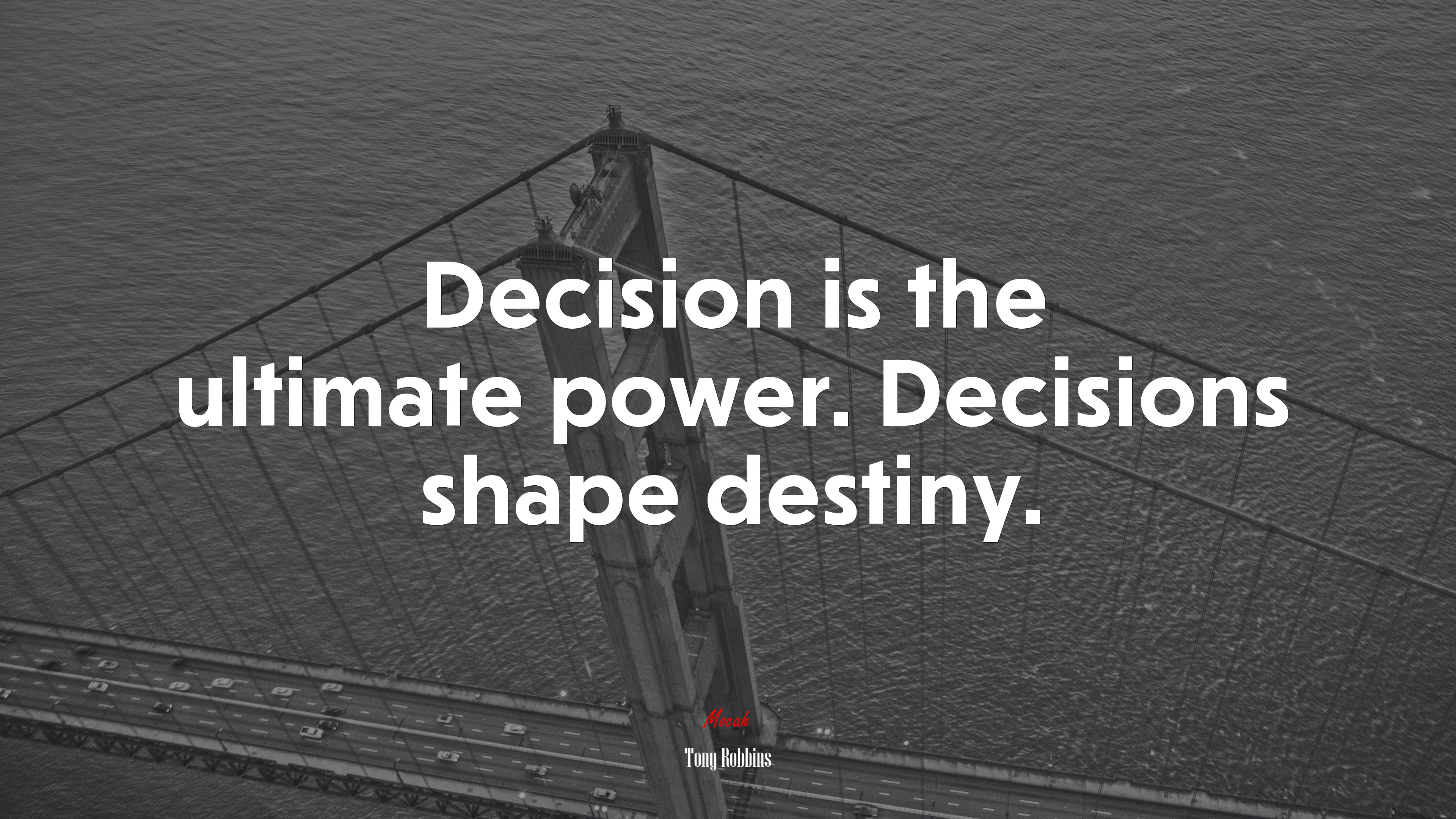 Decision is the ultimate power. Decisions shape destiny. | Tony Robbins quote HD Wallpaper
