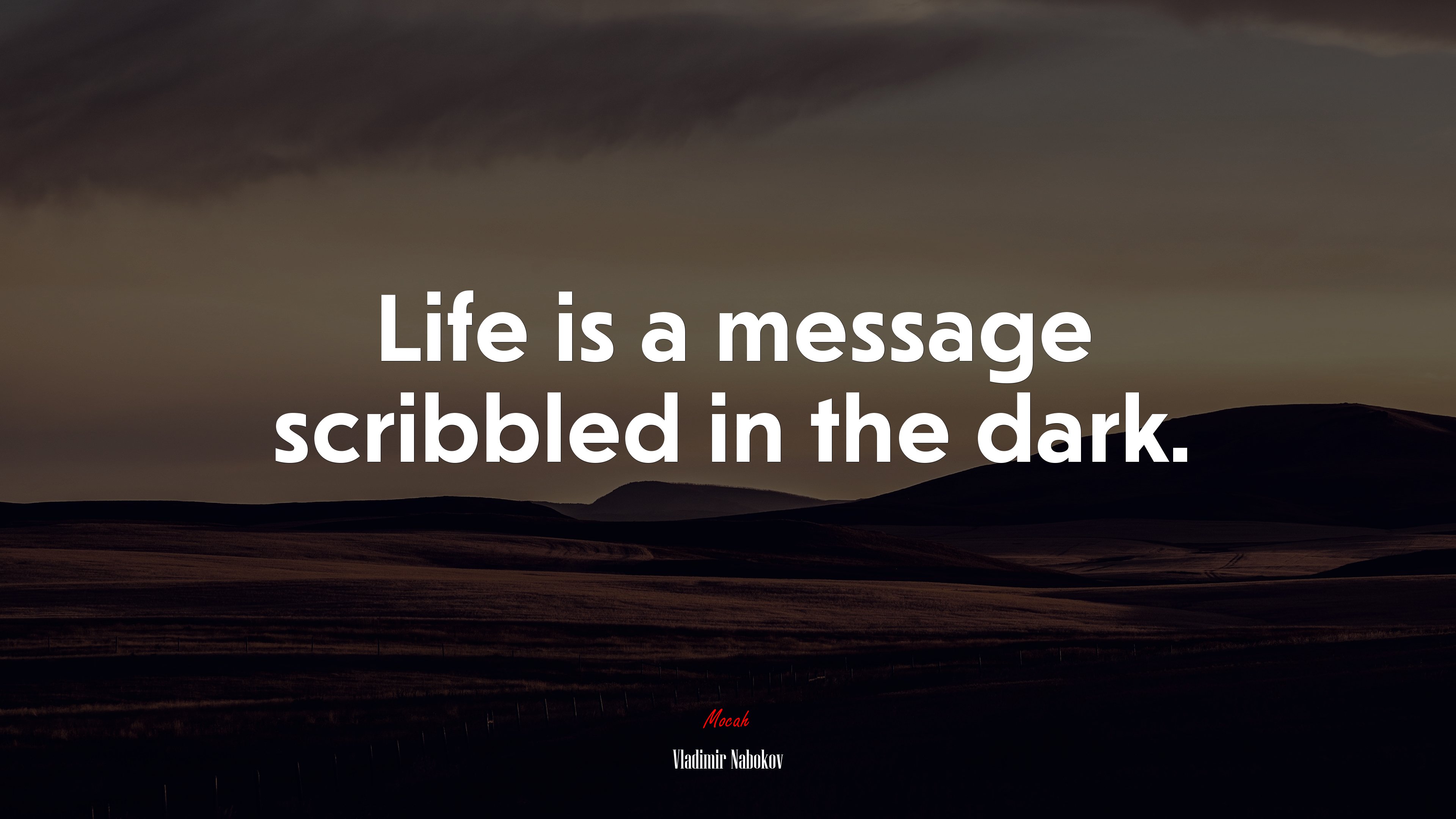 Life is a message scribbled in the dark. | Vladimir Nabokov quote HD Wallpaper